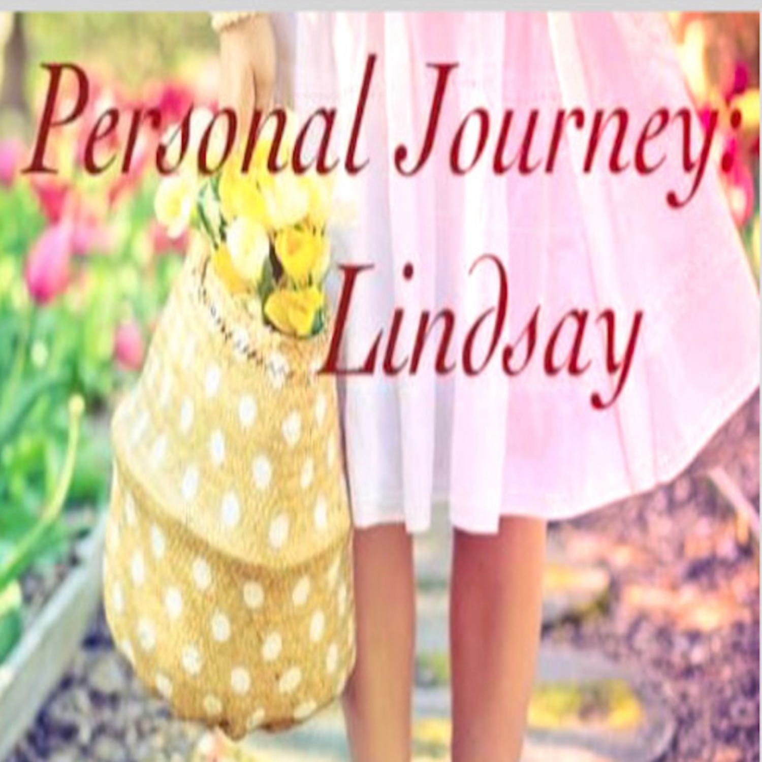Personal Journey: Lindsay E03