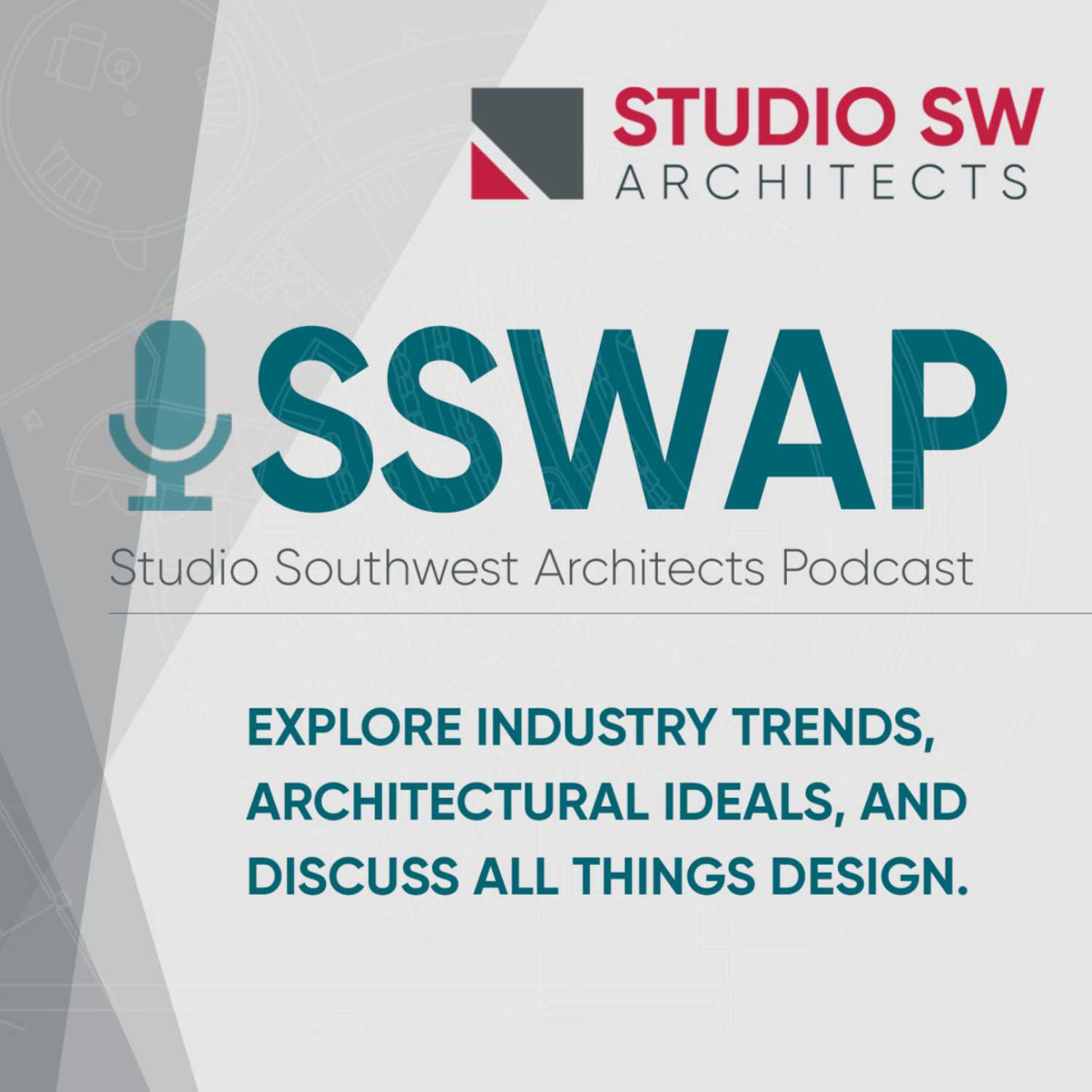 SSWAP - Studio Southwest Architects Podcast