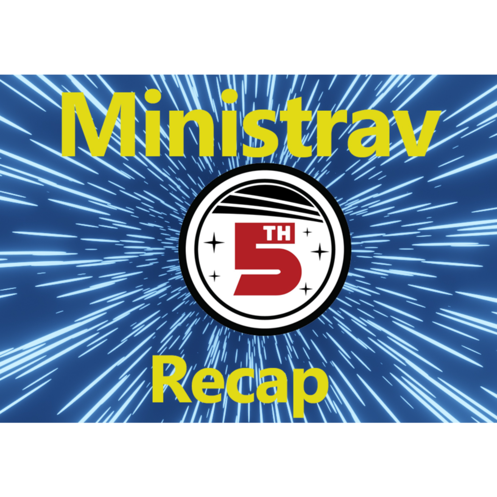 The Fifth Trooper Podcast - 2025 Ministrav Recap