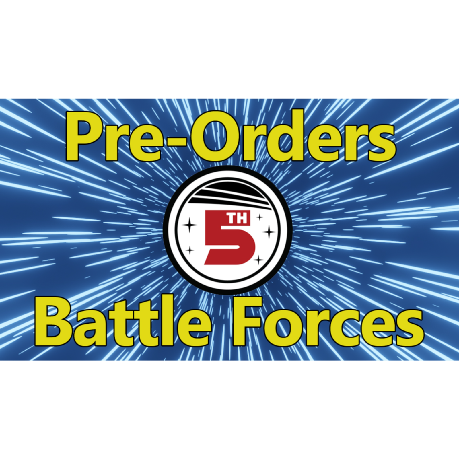 The Fifth Trooper Podcast -- Pre-Orders and Battle Forces
