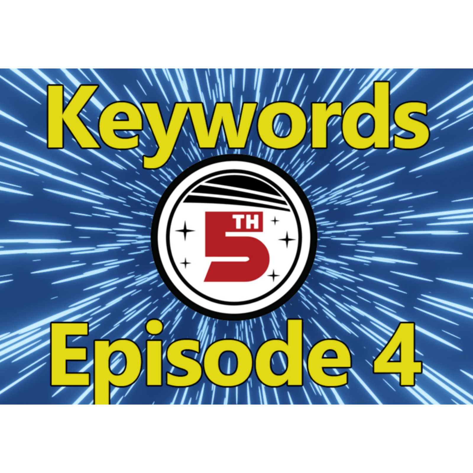 The Fifth Trooper Podcast -- Return Of The Keywords