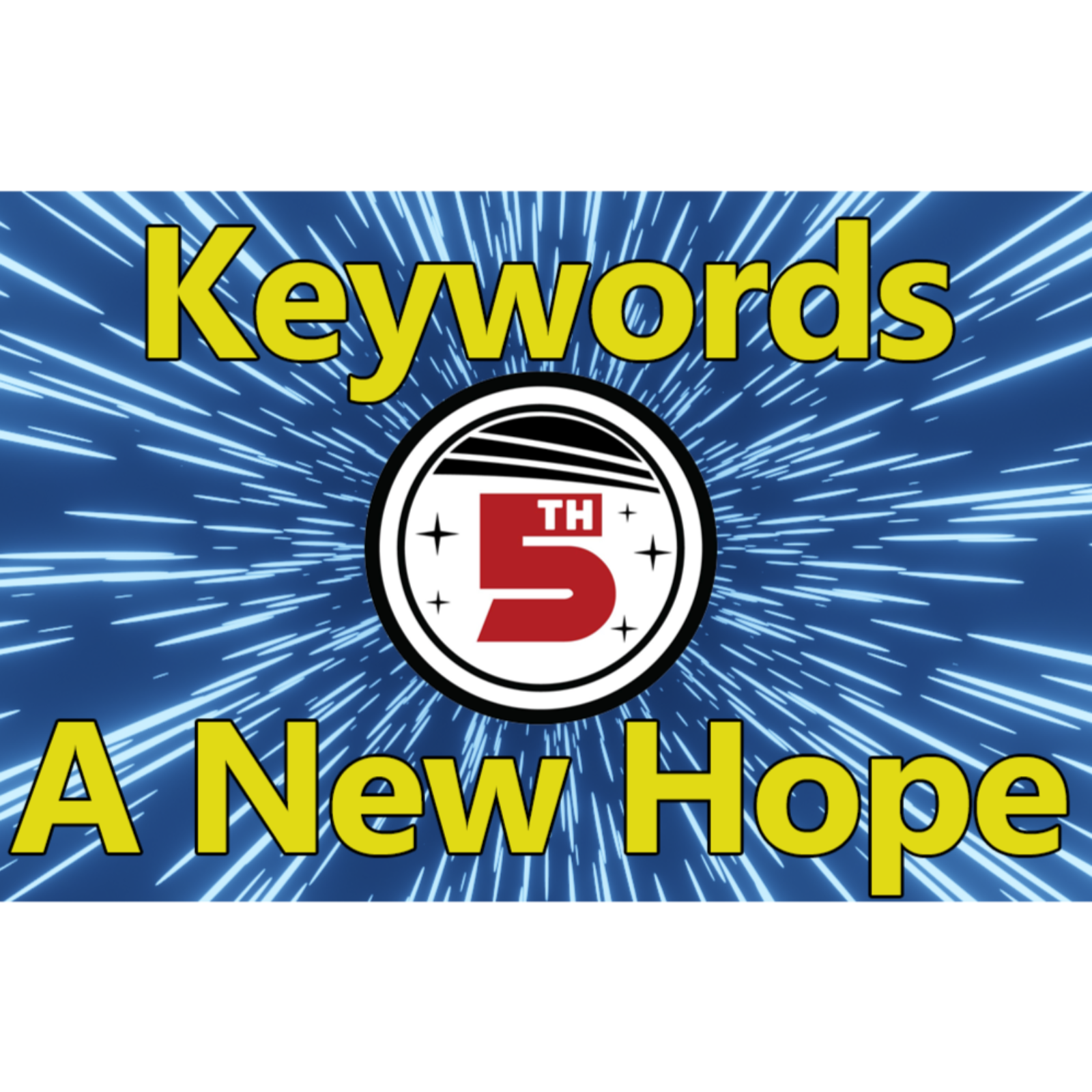 The Fifth Trooper Podcast -- Keywords: A New Hope