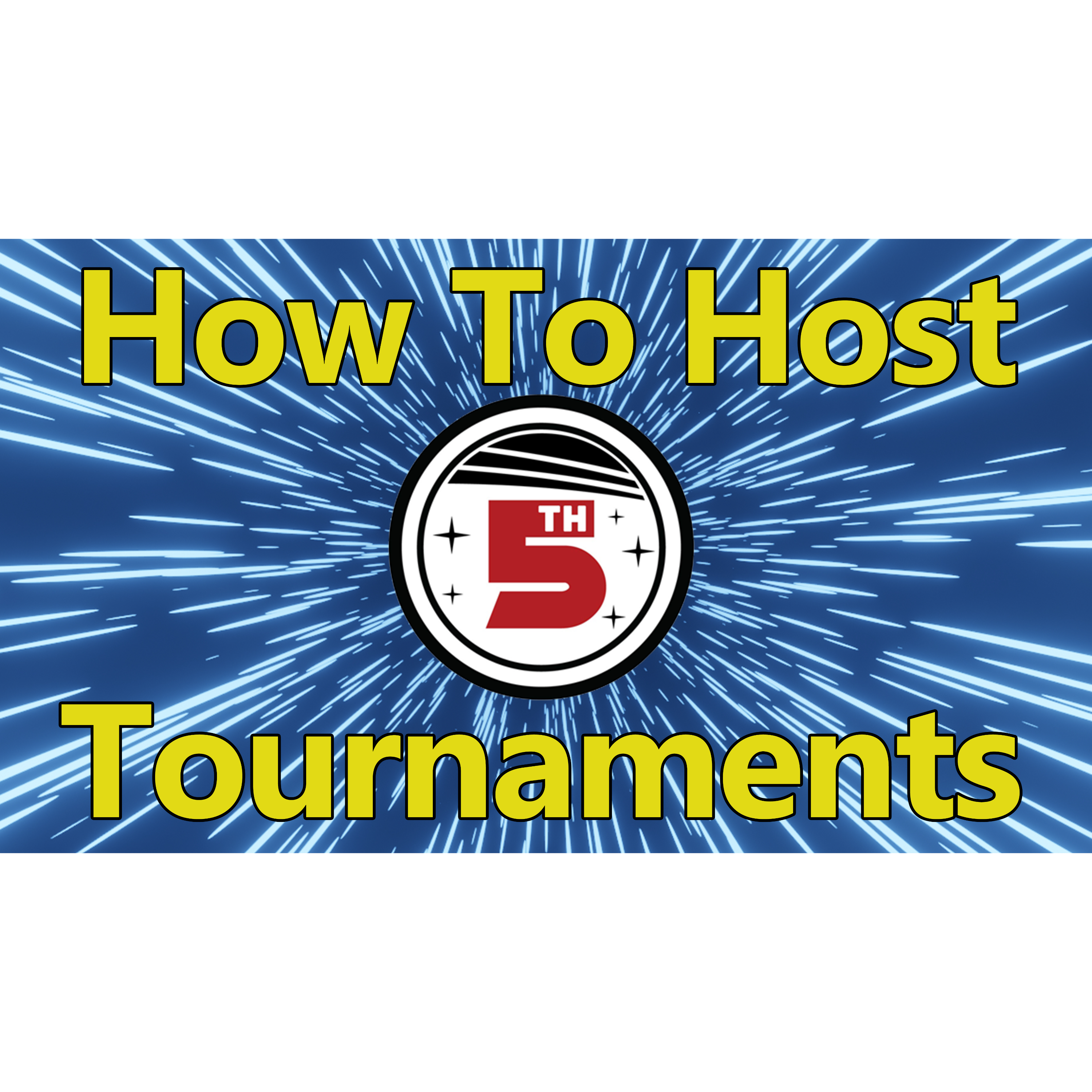 The Fifth Trooper Podcast -- Hosting Tournaments