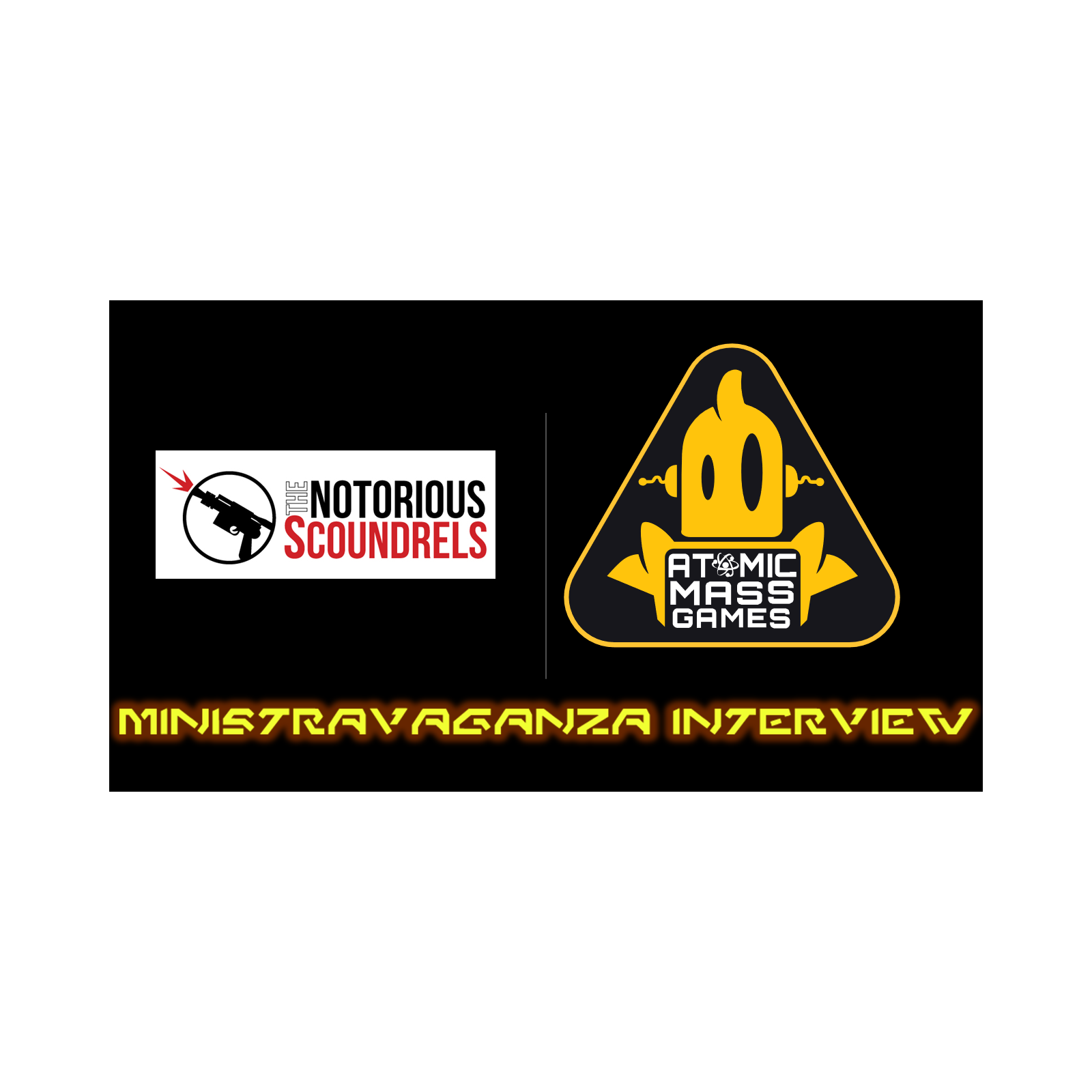 MINISTRAVAGANZA INTERVIEW!!! | Notorious Scoundrels | Star Wars: Legion