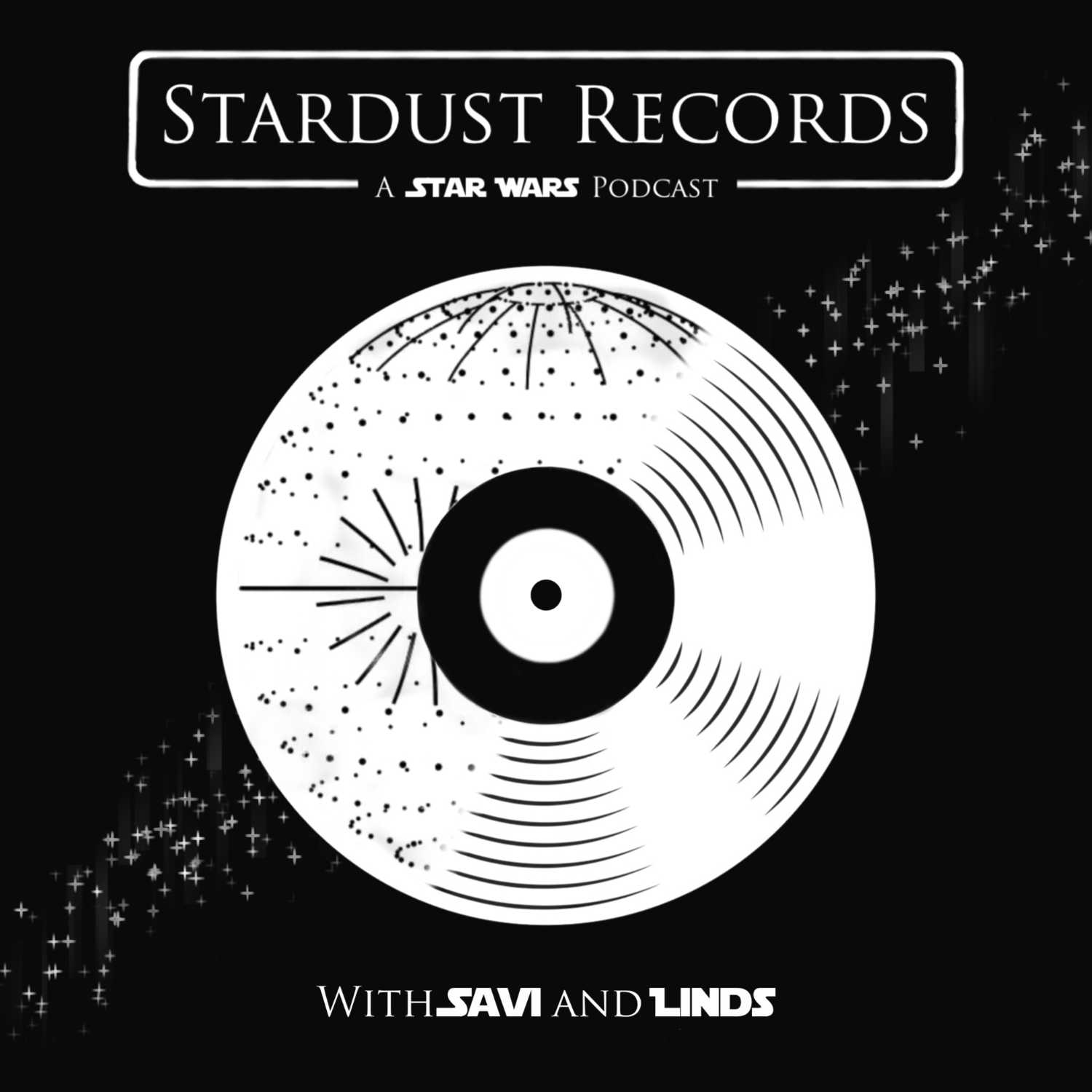 STAR WARS: Episode 17 - Stardust Records Space Road Trip