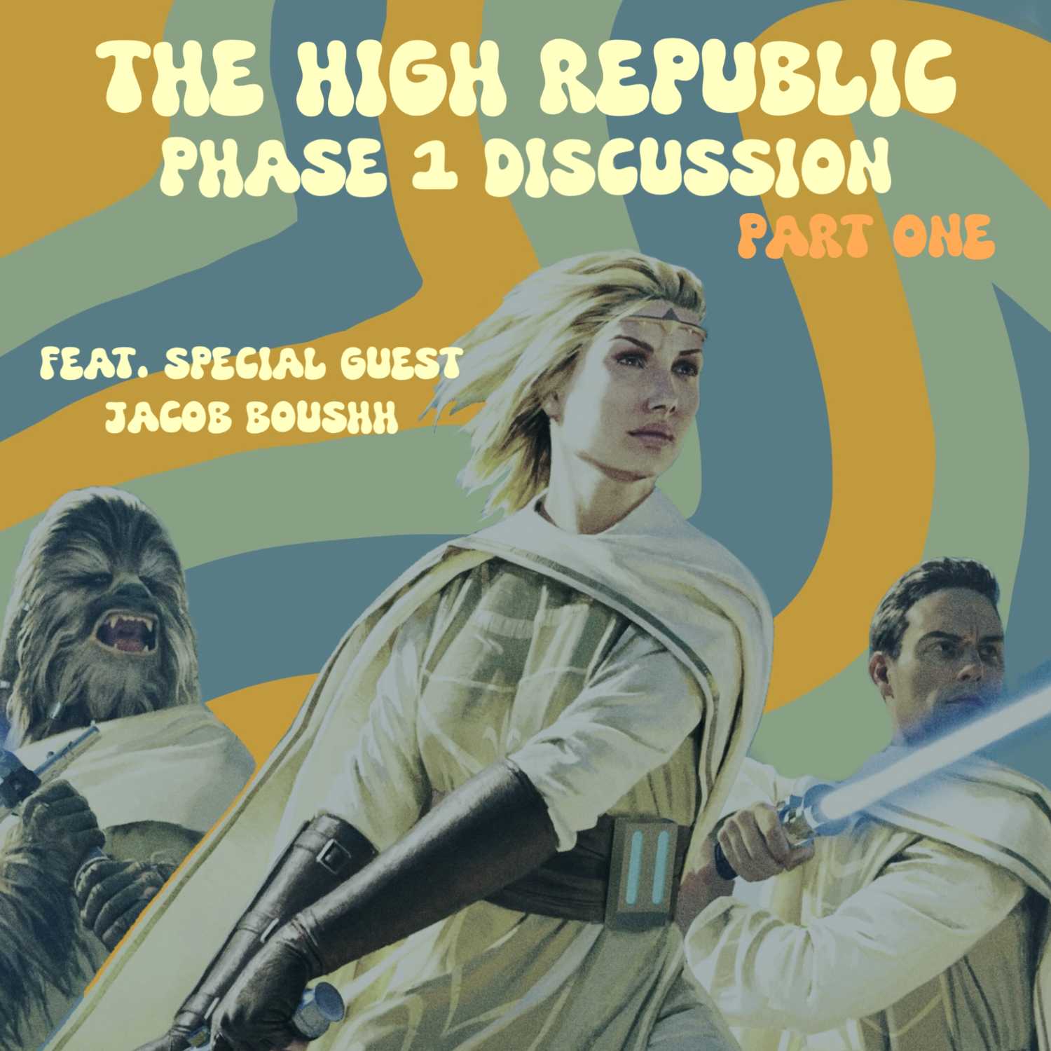 Episode 31: The High Republic Phase I Discussion (Part 1) feat. JacobBoushh