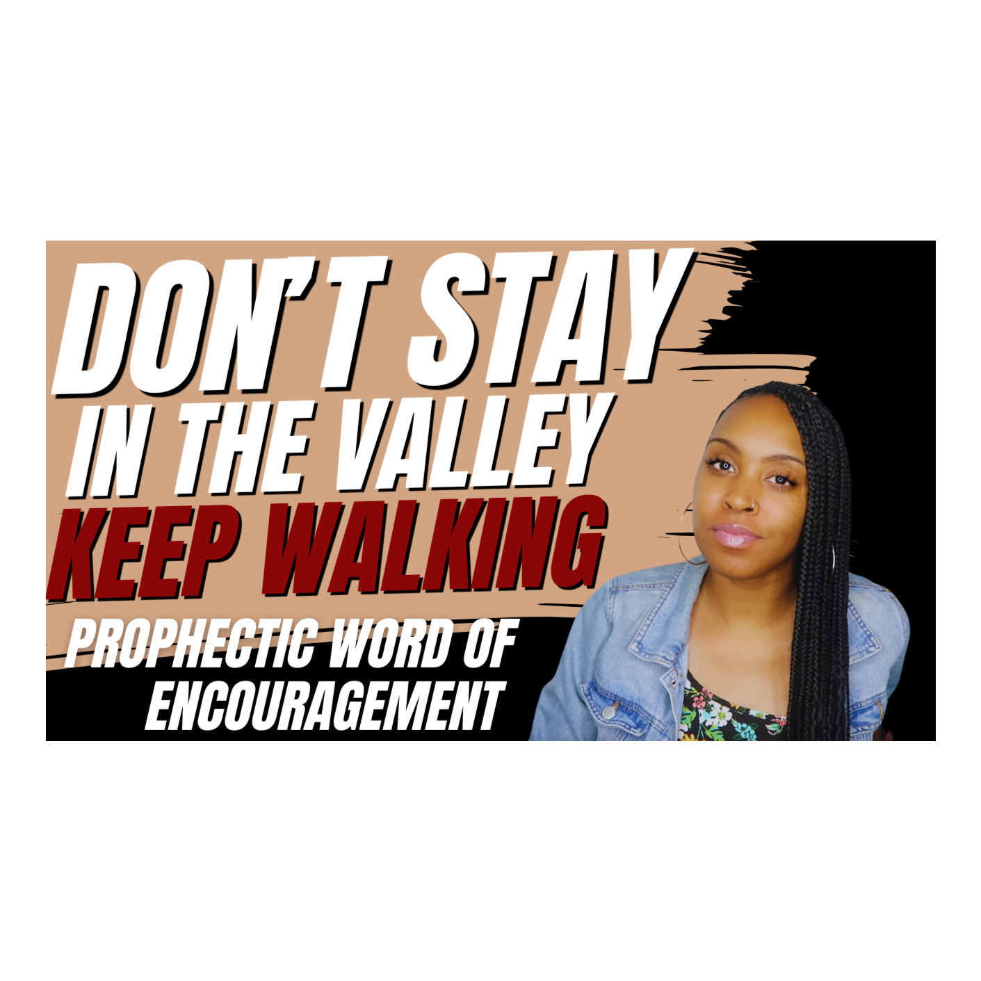 Don't Stay In The Valley! Keep Walking! #PropheticWord For Encouragement