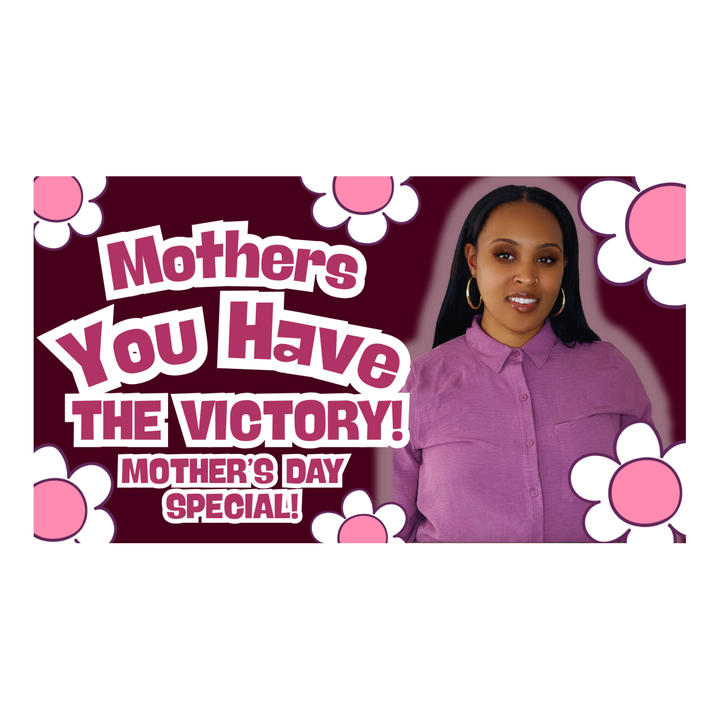 Mother's Day Message: I Have The Victory!