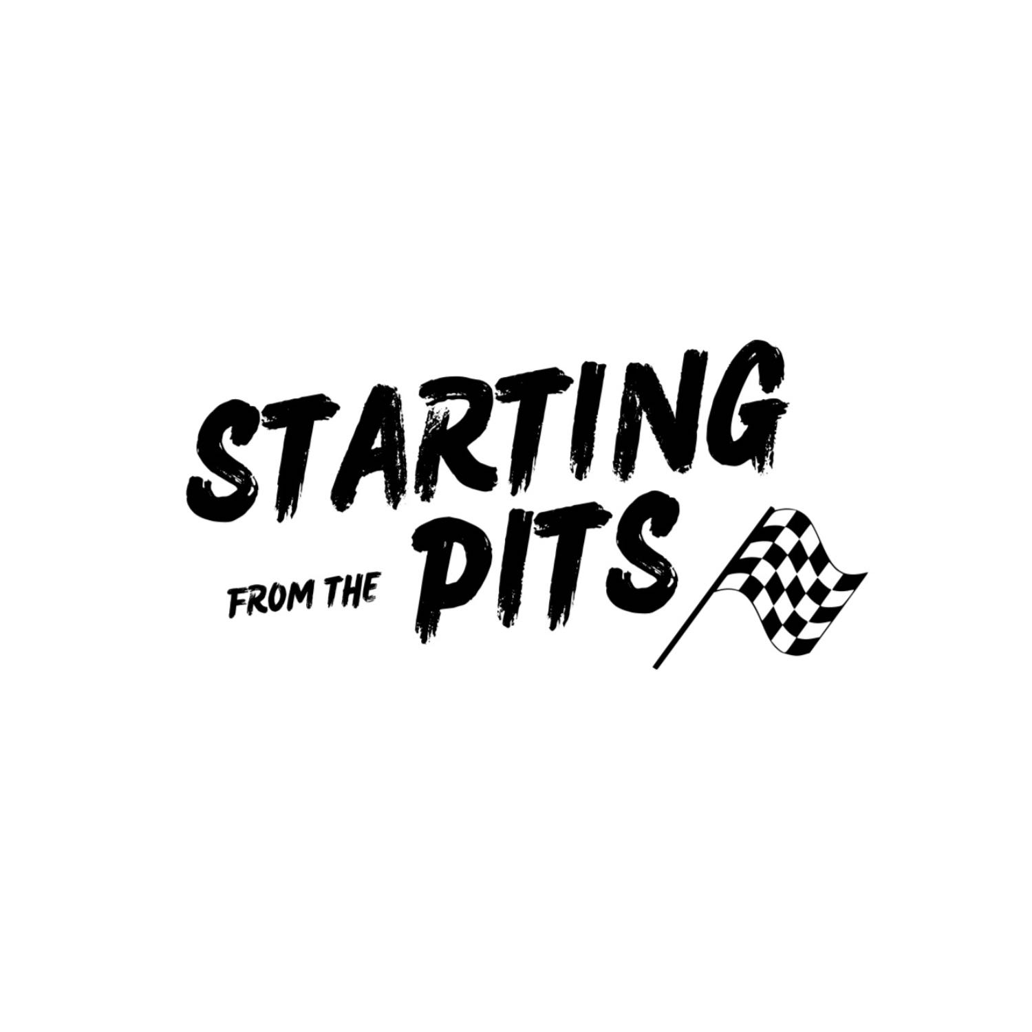 Starting from the Pits - Ep. 1 Welcome to the Pits episode artwork