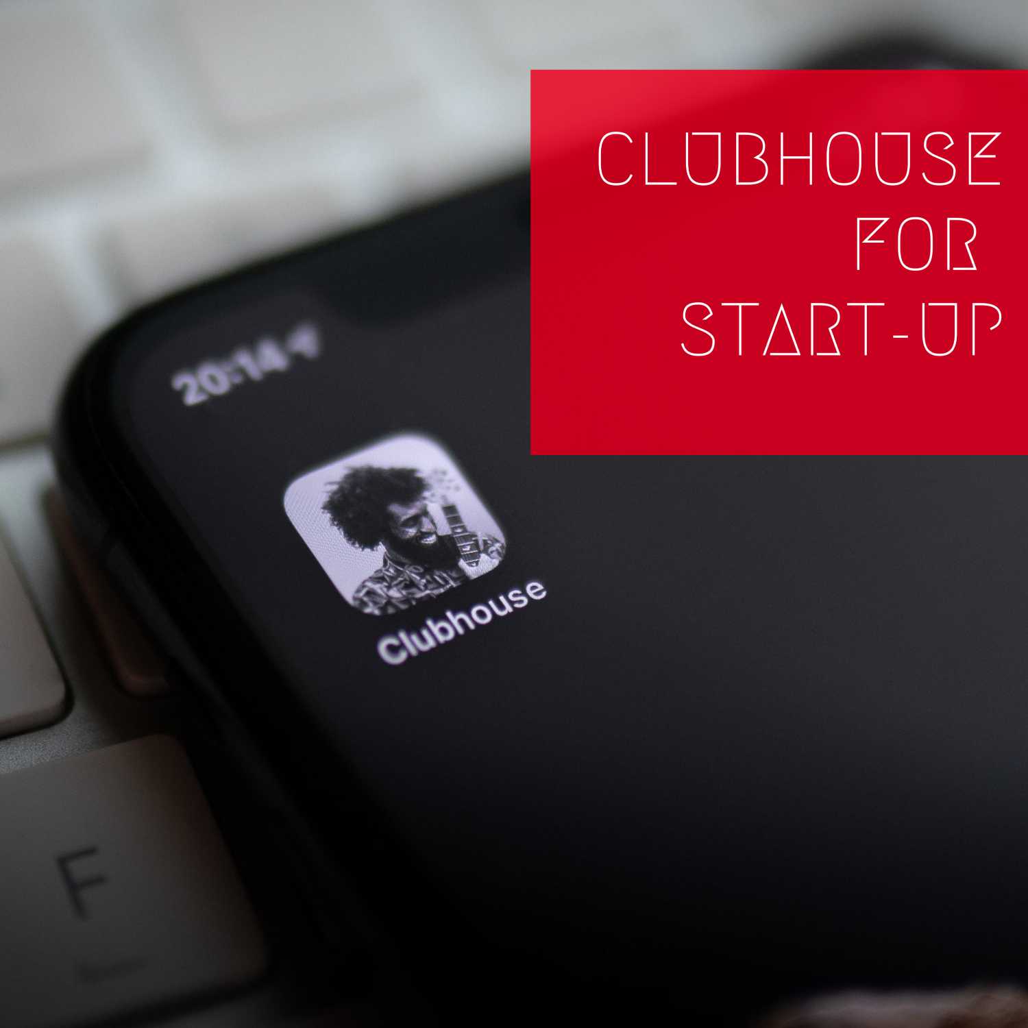 Clubhouse for start-up