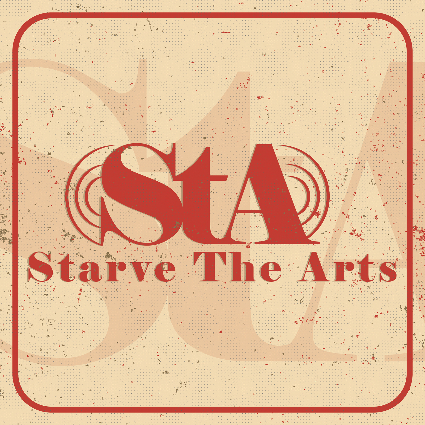 Starve The Arts Starve The Arts