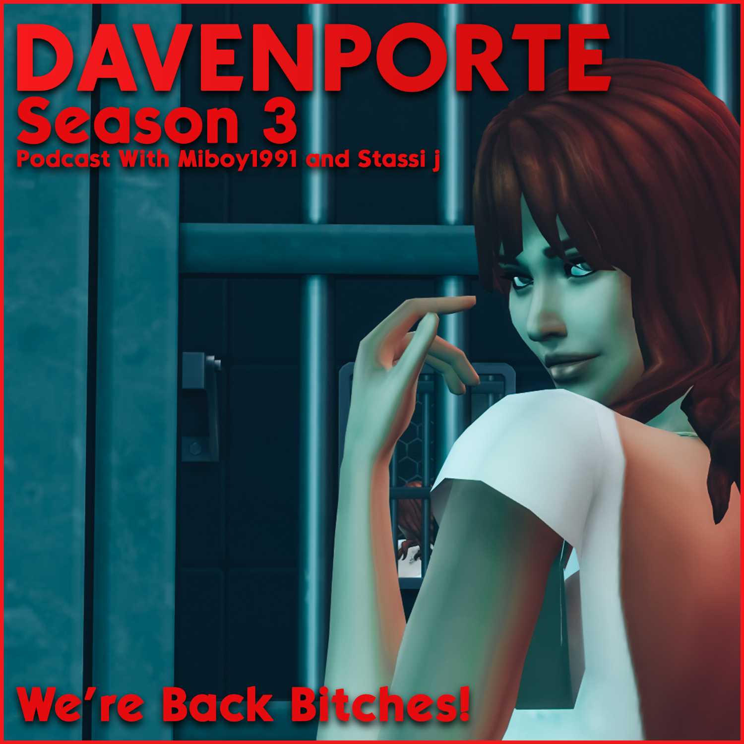 We're Back Bitches!- Davenporte Season 3-Podcast with Miboy1991 and StassiJ episode artwork