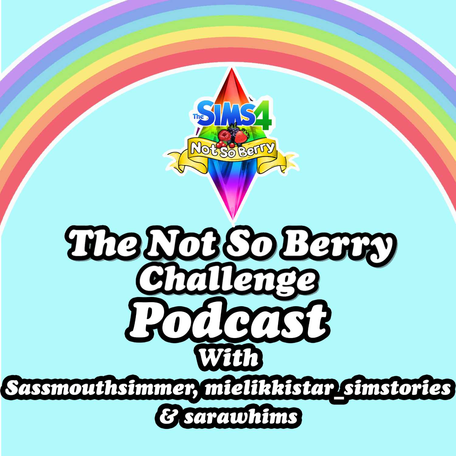 Not So Berry Roundtable: Sassmouthsimmer, Mielikkistar_Simstories & Sarawhims episode artwork