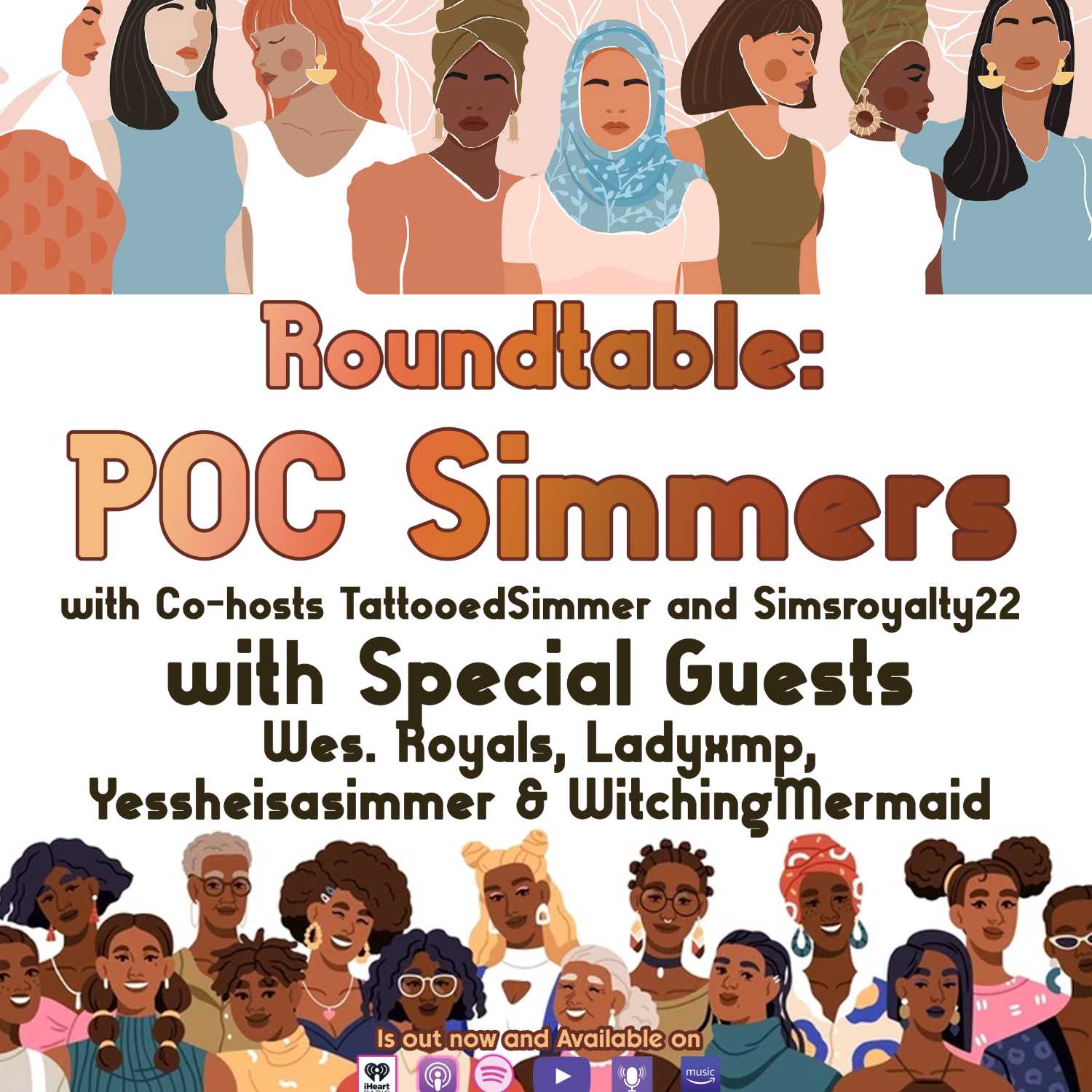 POC Simmers Roundtable: with Co-hosts TattooedSimmer and Simsroyalty22 with Special Guests Wes. Royals, Ladyxmp, Yessheisasimmer & WitchingMermaid episode artwork