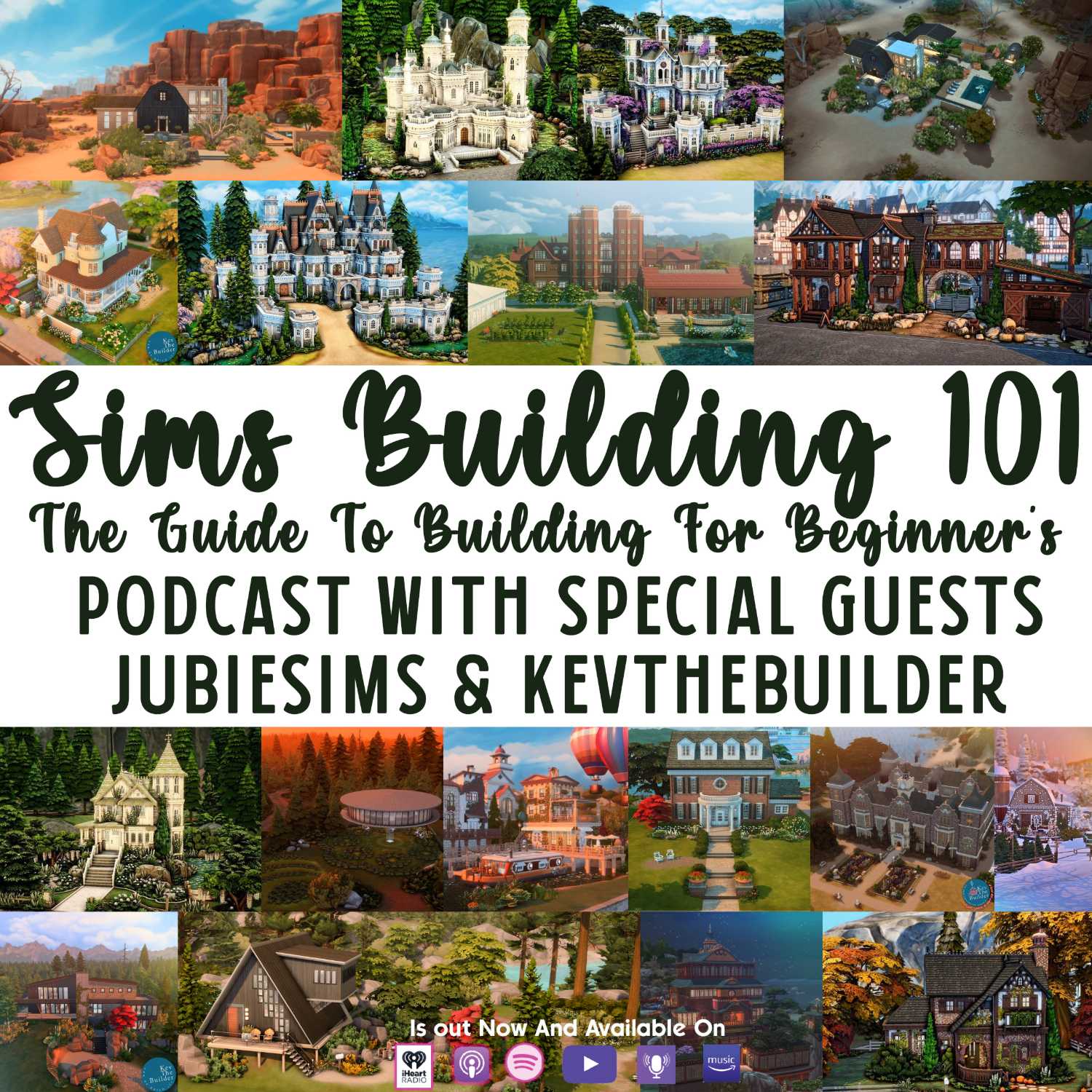 Sims Building 101: The Guide To Building for Beginner's Podcast with Special Guest Jubiesims and Kevthebuilder episode artwork