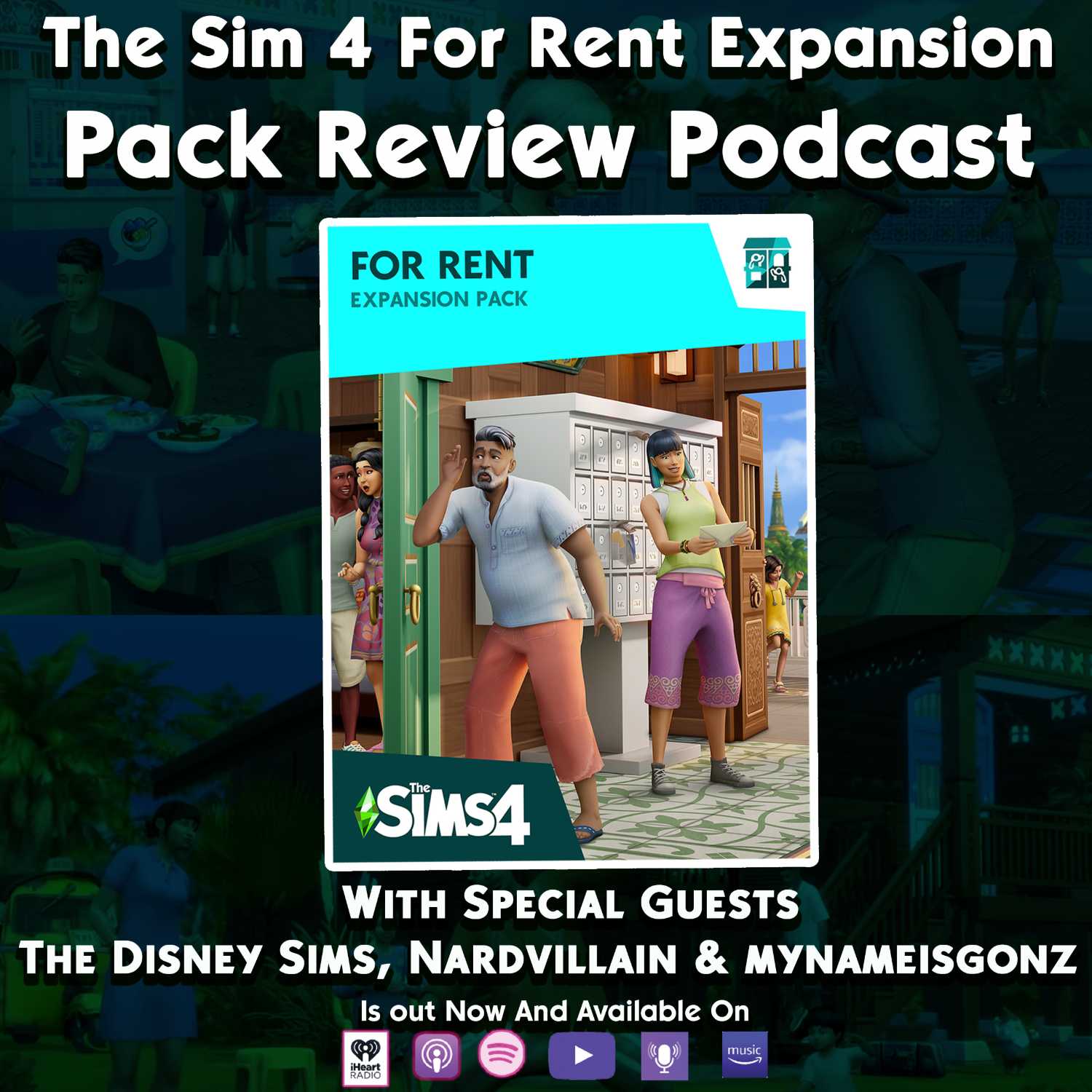 The Sim 4 For Rent Expansion Pack Review Podcast With Special Guests The Disney Sims, Nardvillain & Mynameisgonz episode artwork
