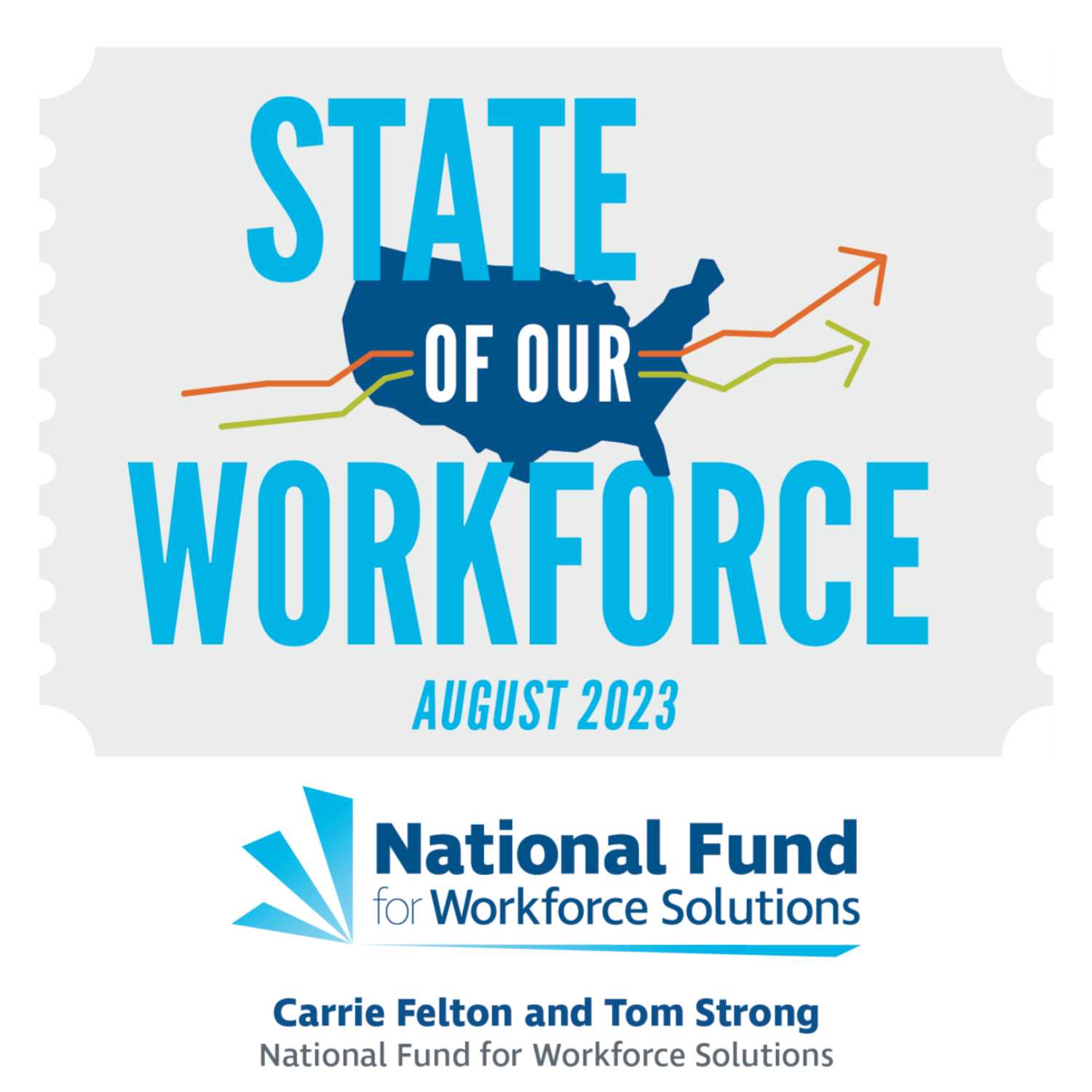 Episode 22 - State of Our Workforce: August 2023 feat. Carrie Felton and Tom Strong