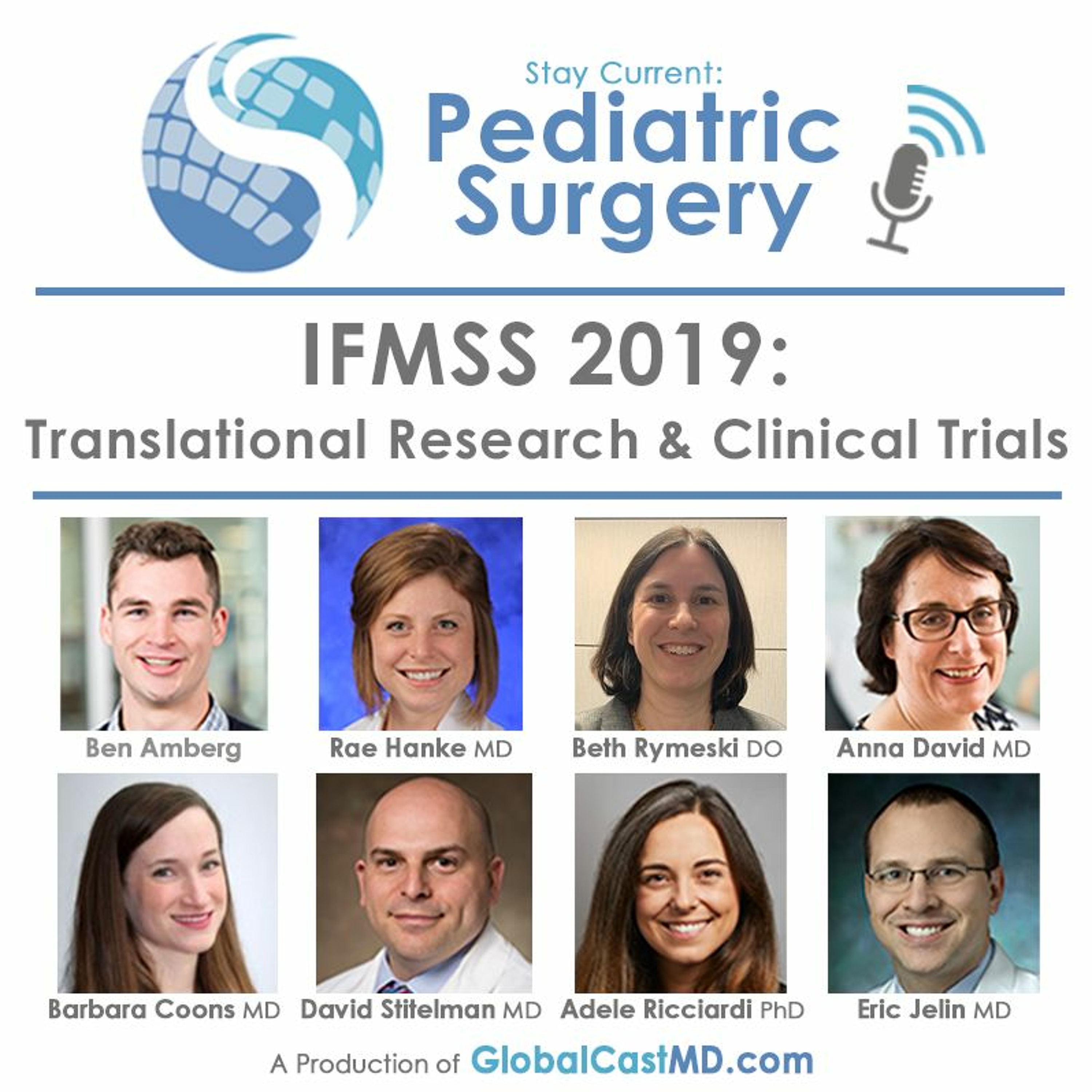 IFMSS 2019 - Translational Research & Clinical Trials - Stay Current in Pediatric  Surgery, Lyssna här