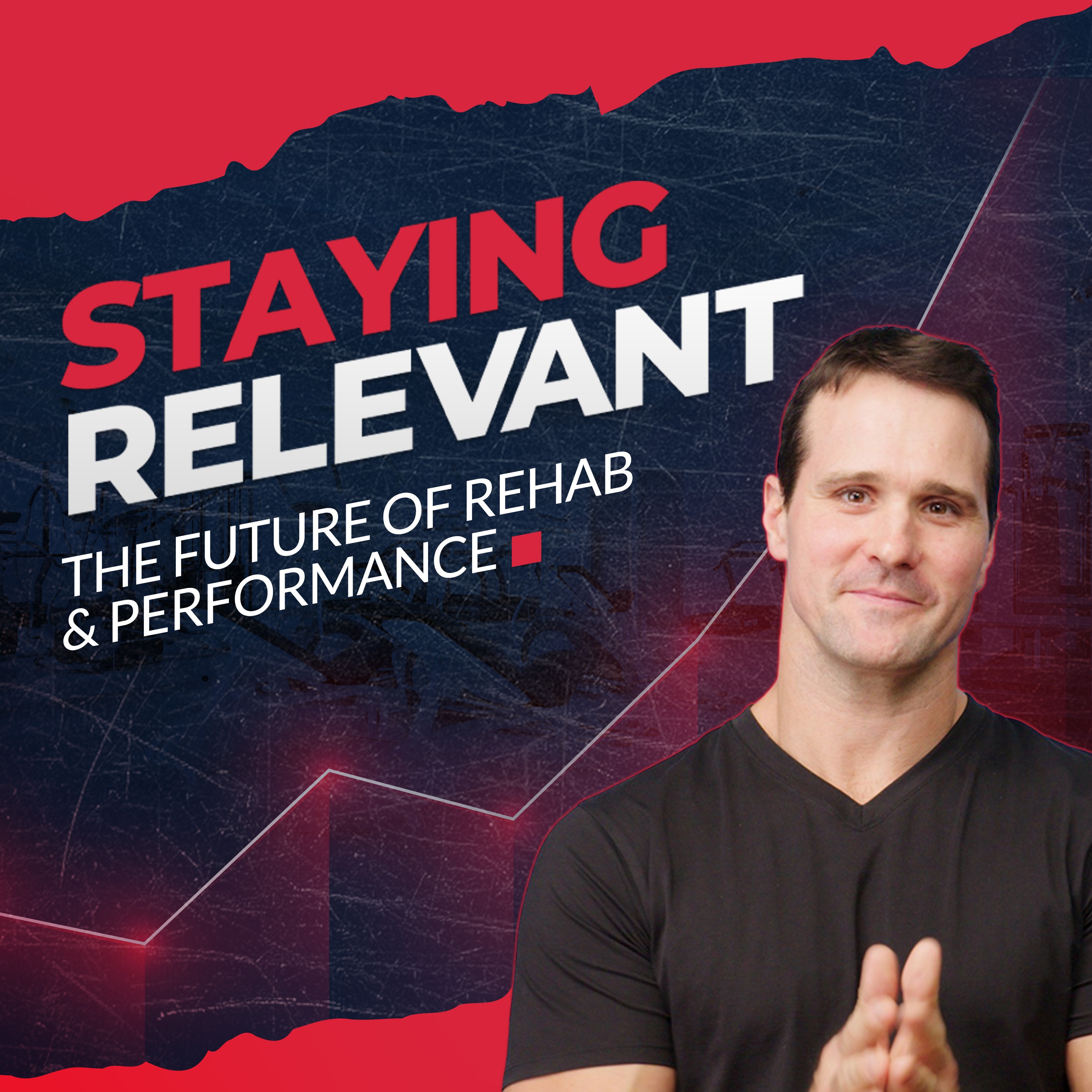 Staying Relevant: The Future of Rehab & Peformance