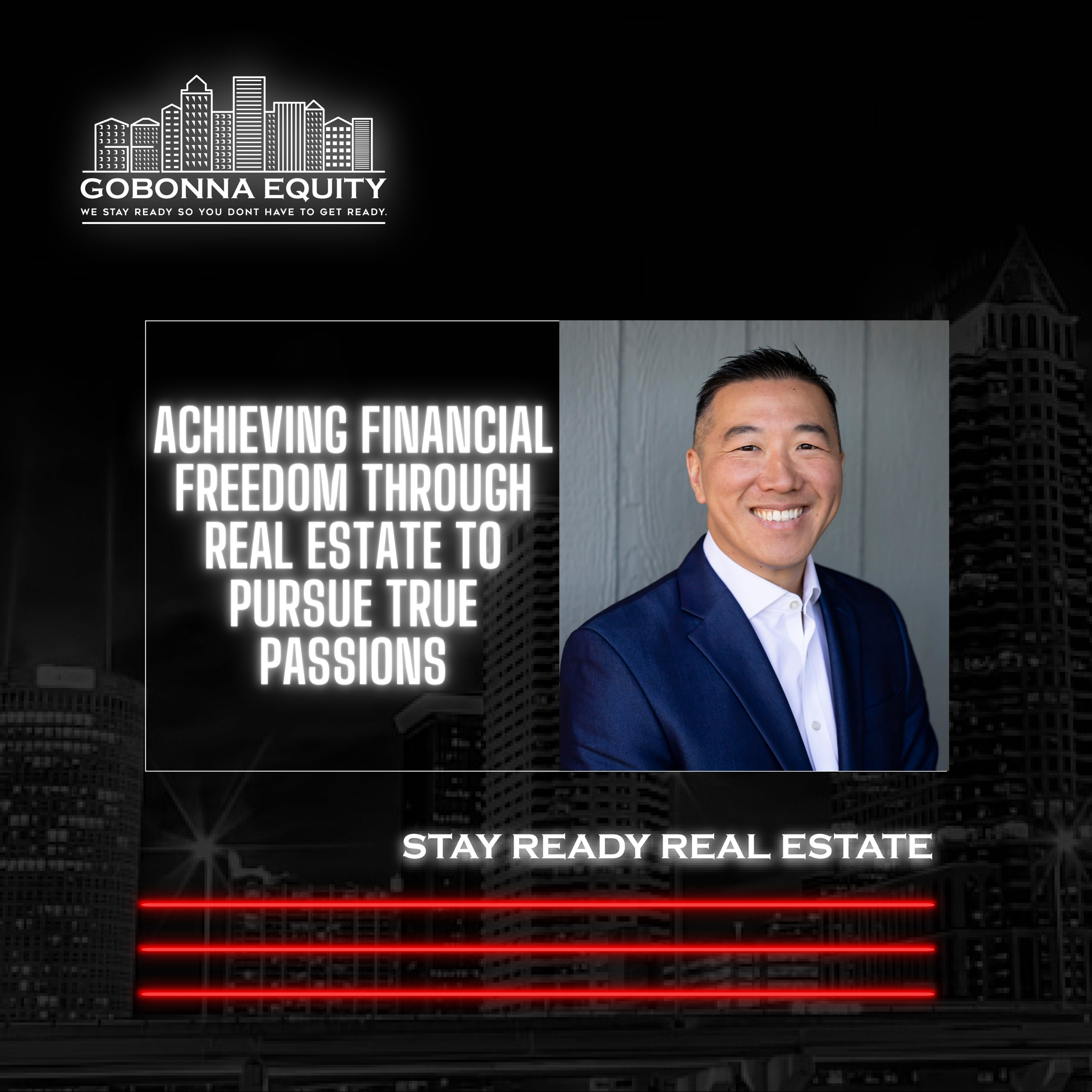 Achieving Financial Freedom with Real Estate to Pursue True Passions - Dr. Alex Tam