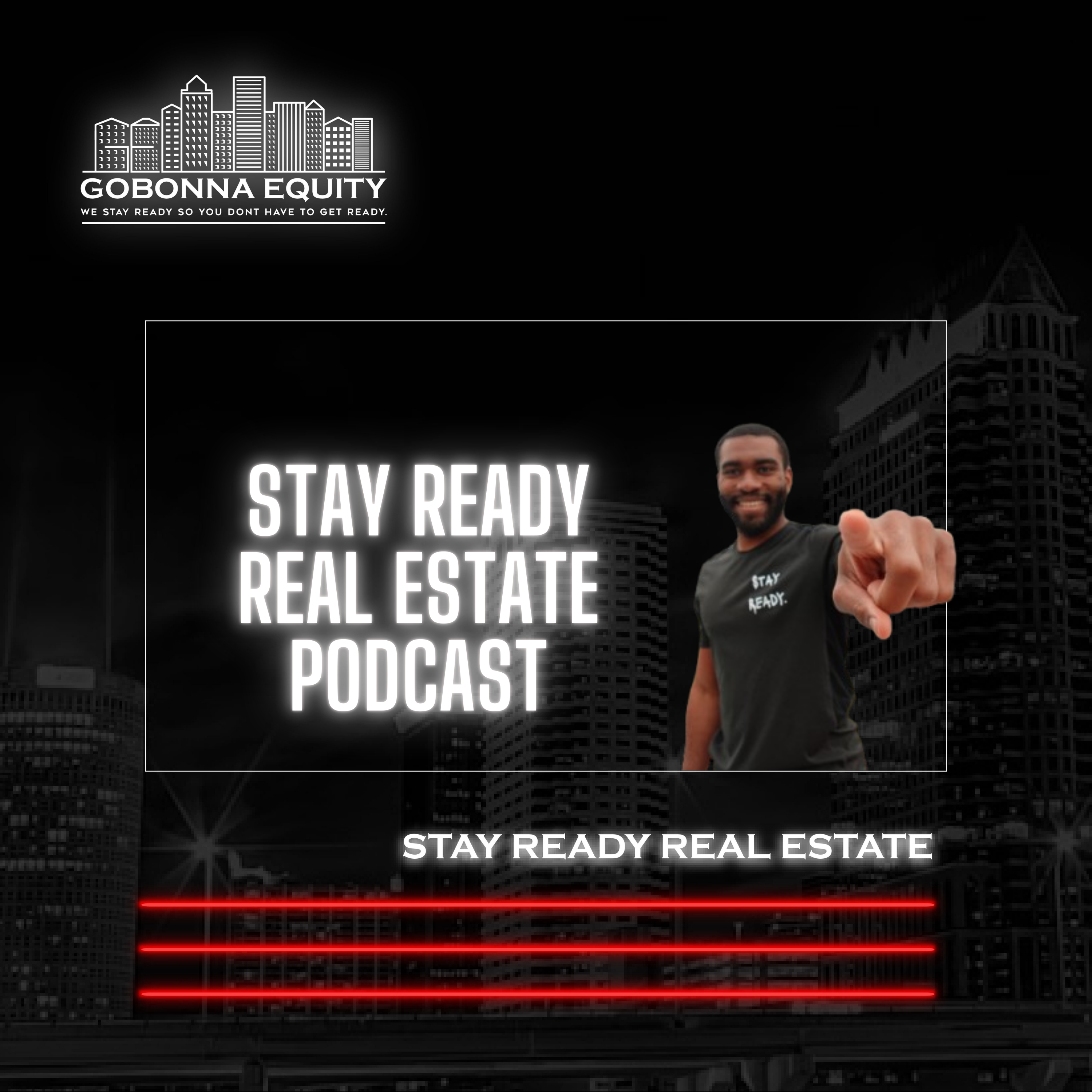 Stay Ready Real Estate Podcast