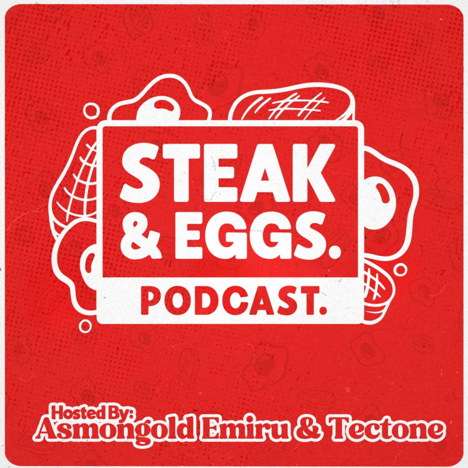 Steak & Eggs Podcast