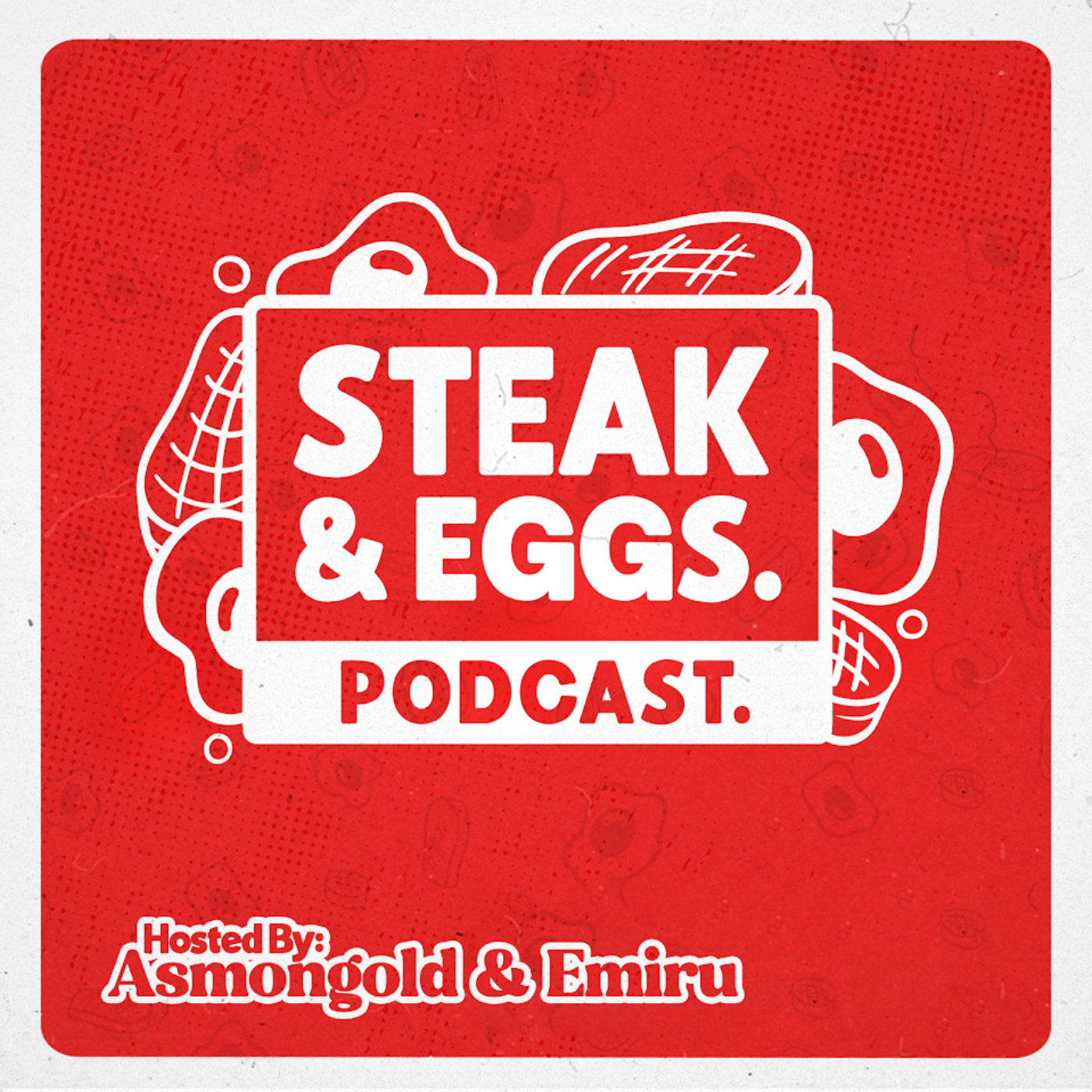 Steak & Eggs Podcast