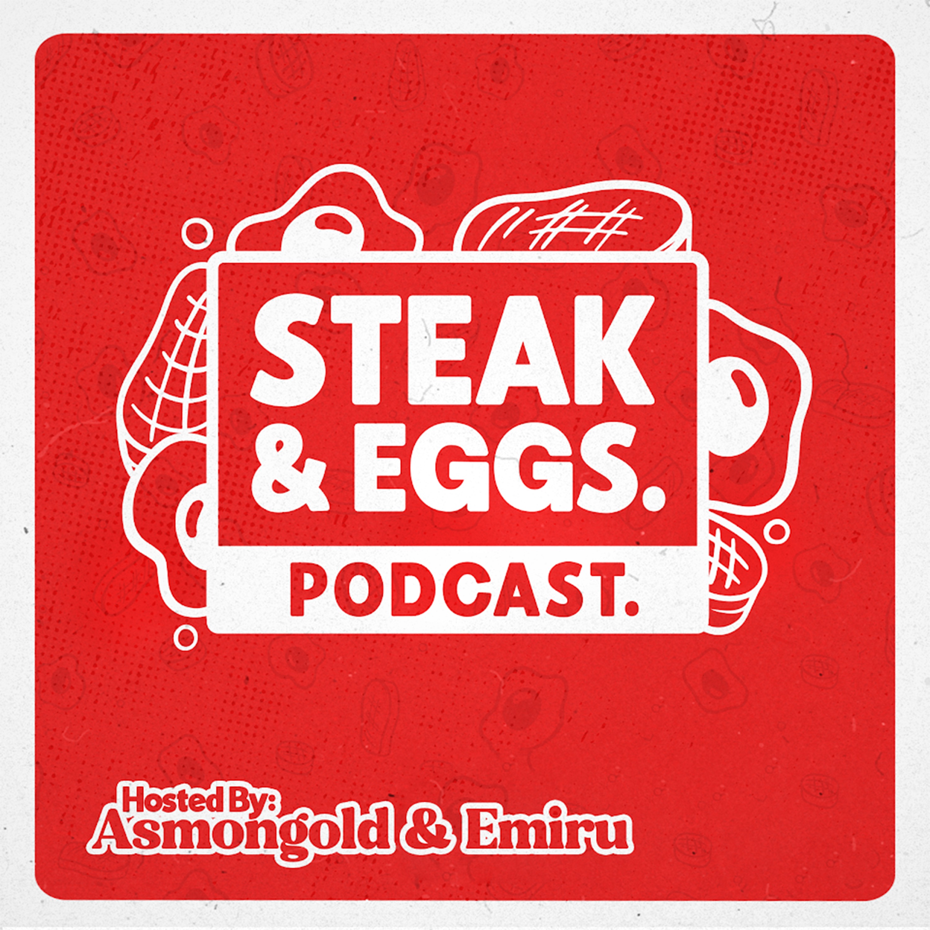 Steak & Eggs Podcast