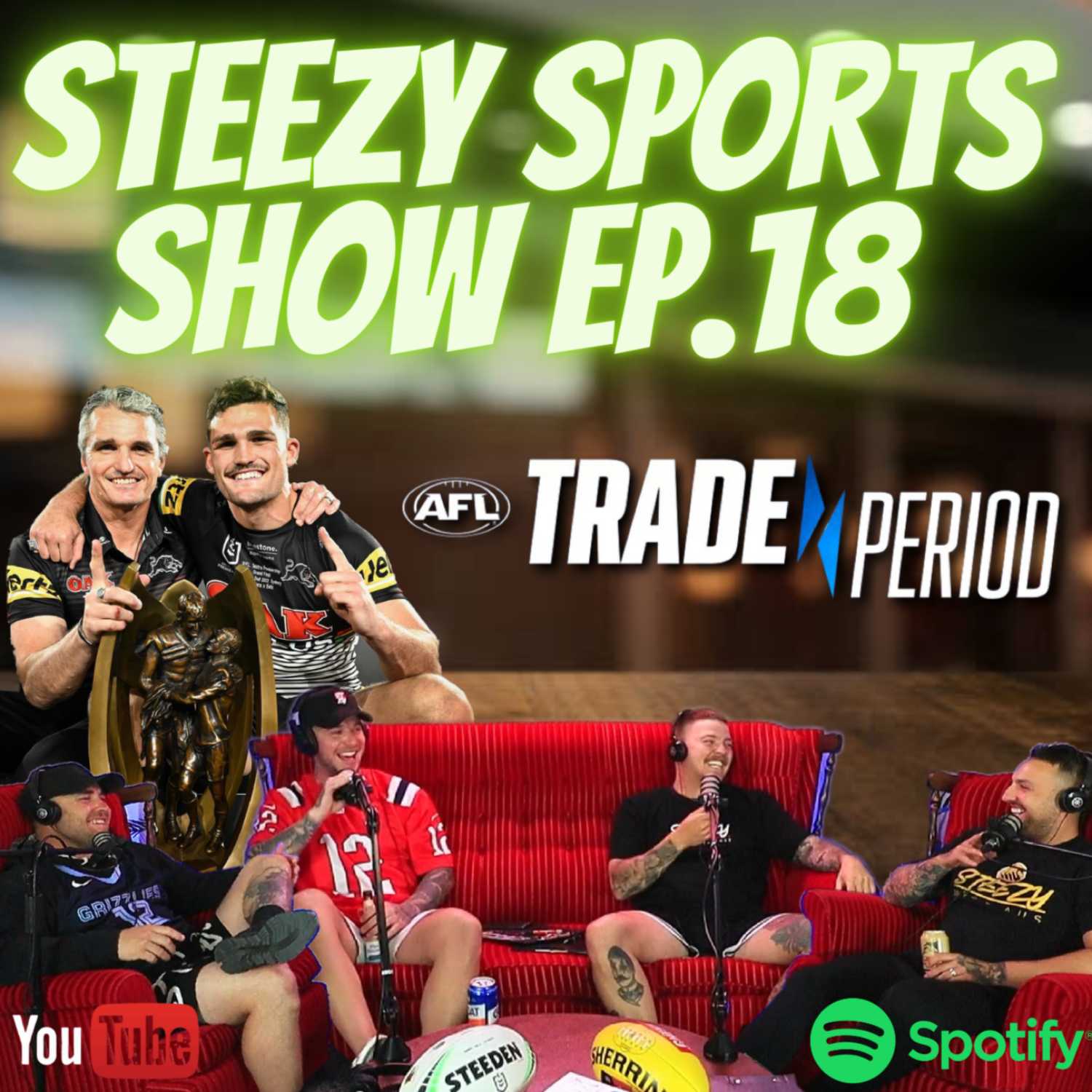 STEEZY SPORTS SHOW EP.18 / AFL TRADE TALK & NRL GF REVIEW!