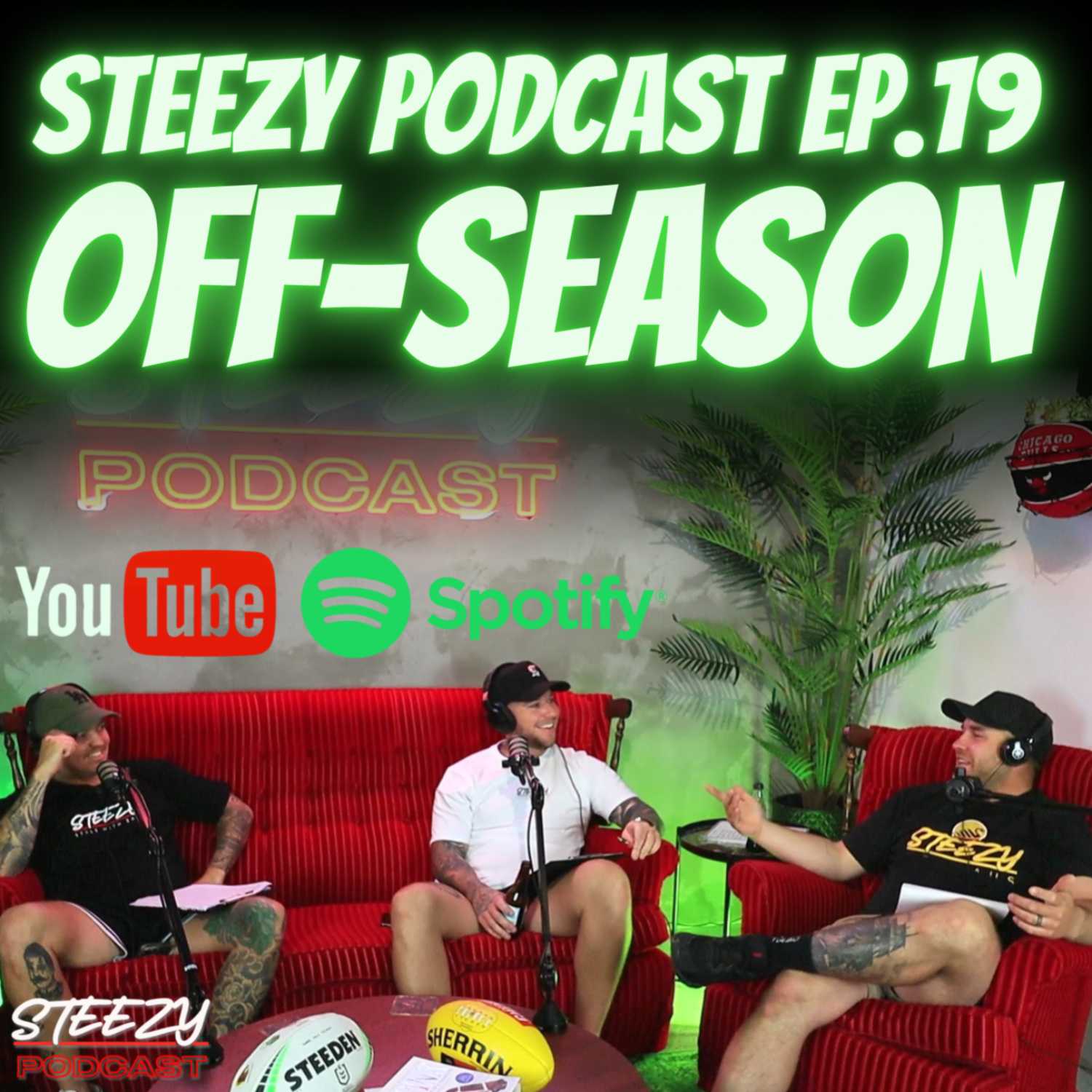 STEEZY PODCAST EP.19 / OFF SEASON YARNS