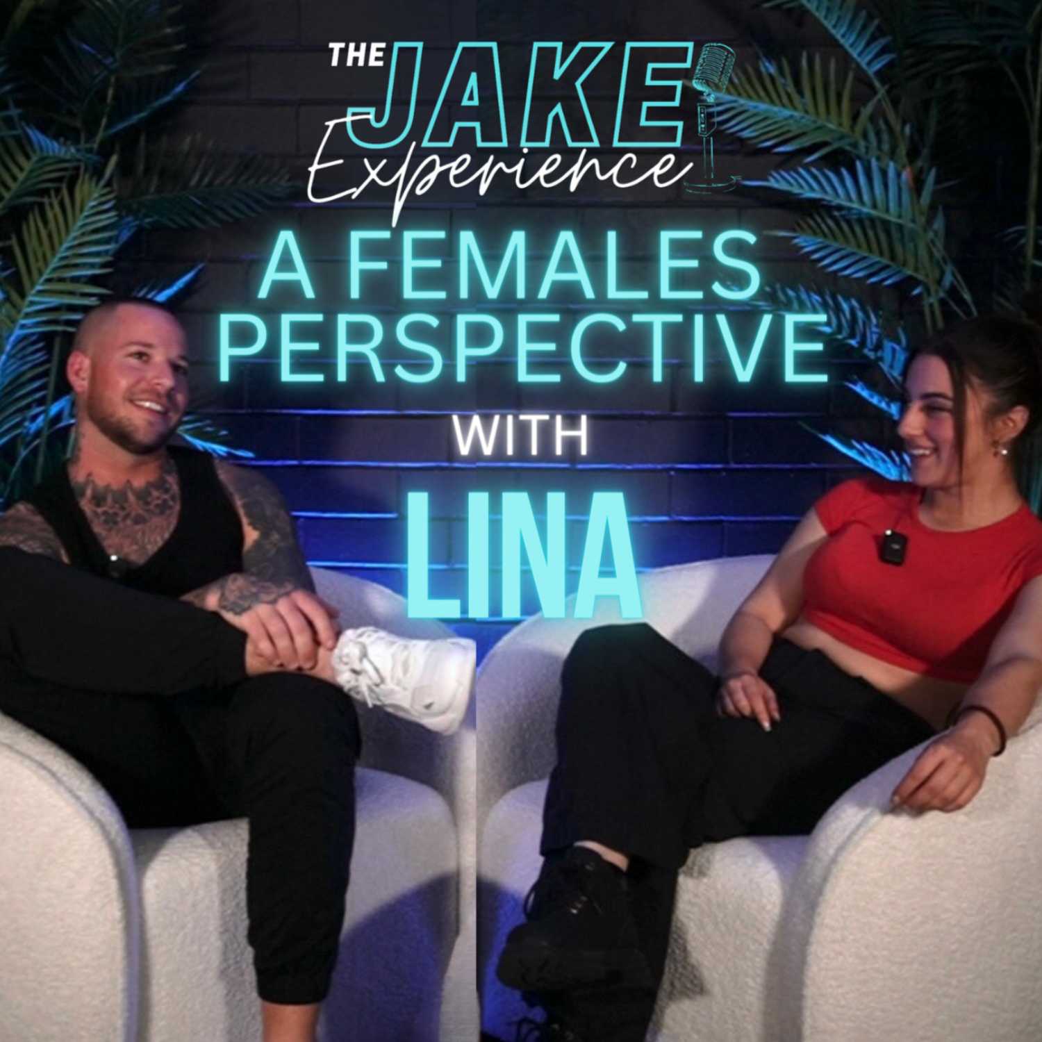 The Jake Experience with LINA " A Females Perspective "