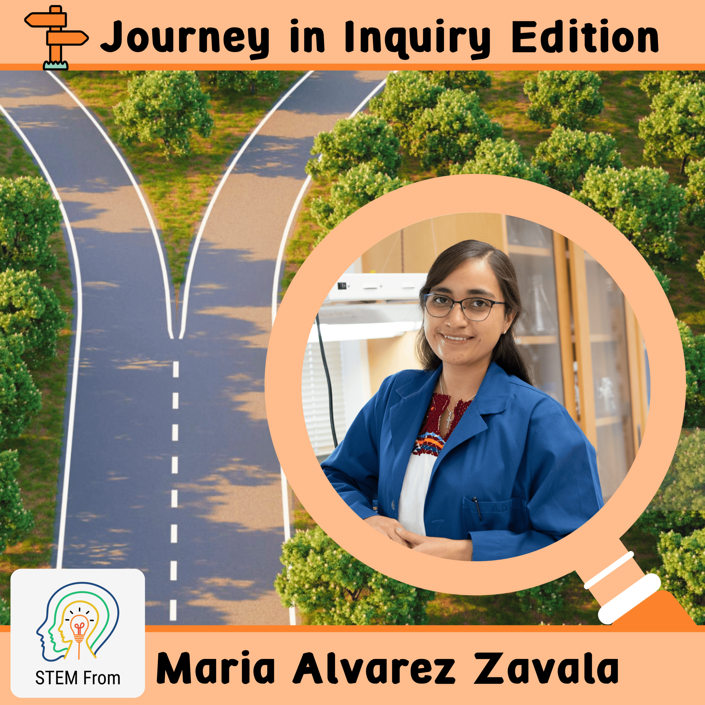 S1 E14 | The STEM Journey Begins: Maria Zavala, PhD Candidate in Environmental Science episode artwork