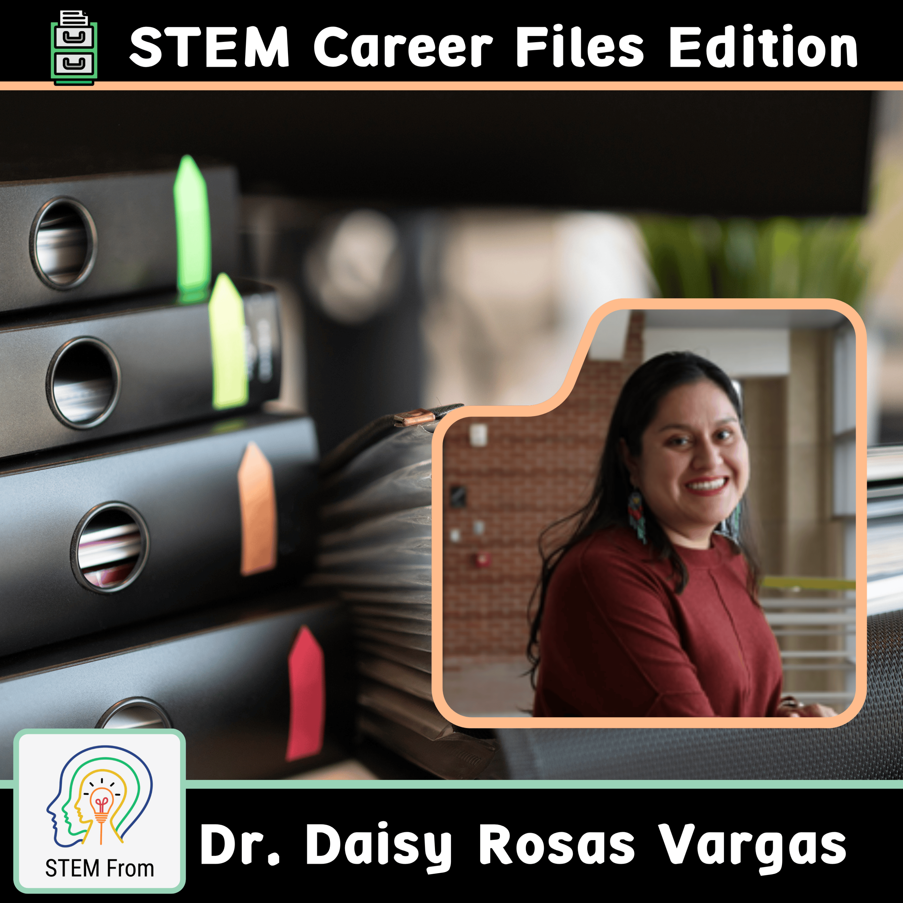 S3 E12 | Telling her STEM Career Journey: Daisy Rosas-Vargas, PhD episode artwork