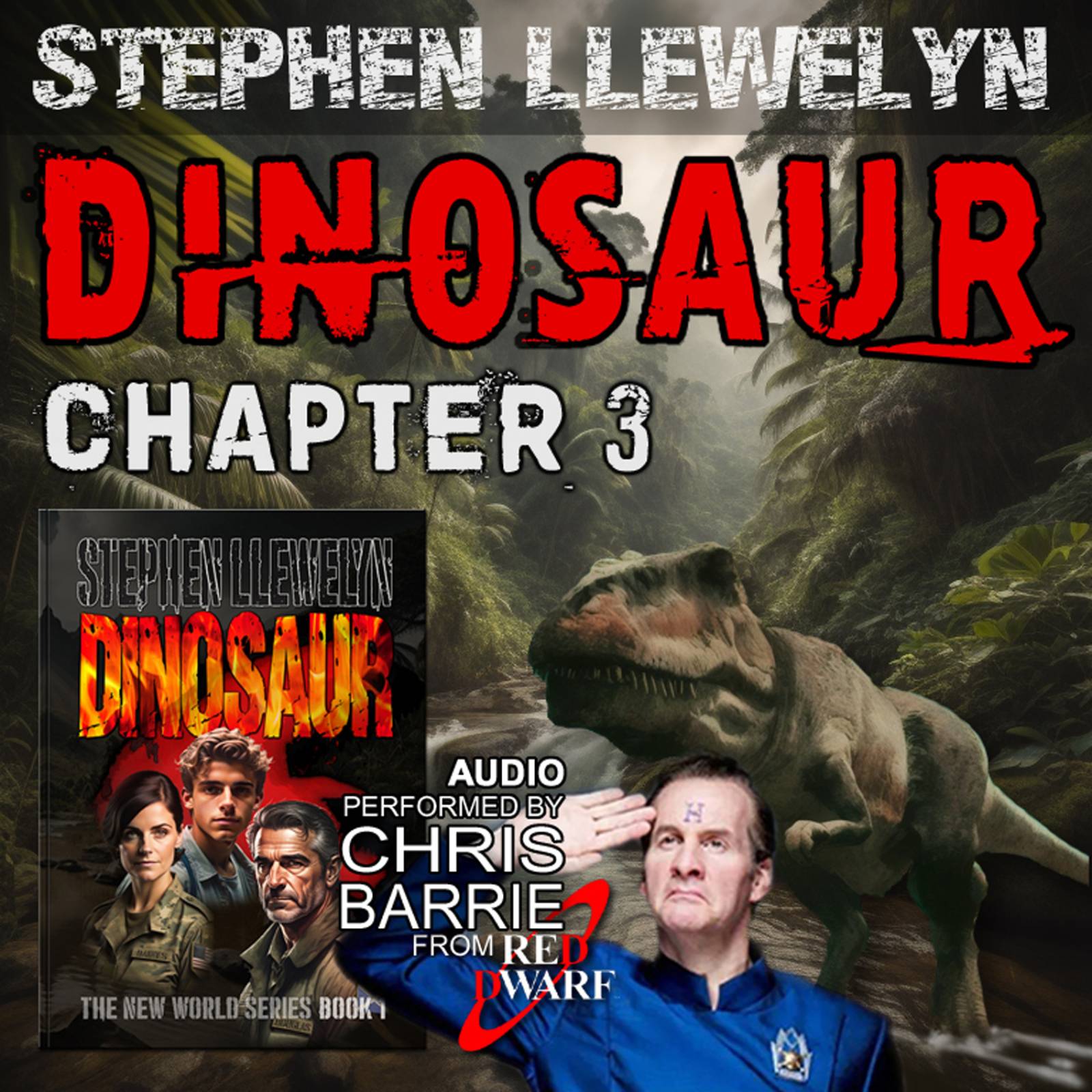 DINOSAUR Chapter 3 – Revelation? by Stephen Llewelyn, read by CHRIS BARRIE (Red Dwarf). New World series book 1, Sci-fi time travel mystery audiobook. episode artwork
