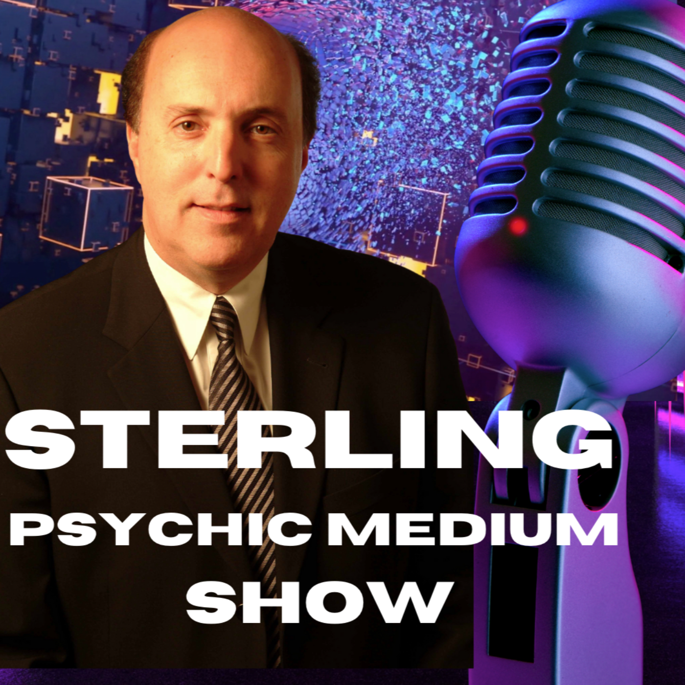 Sterling Psychic Medium, Paranormal, ET, UFO, AI, The Future, The Unexplained