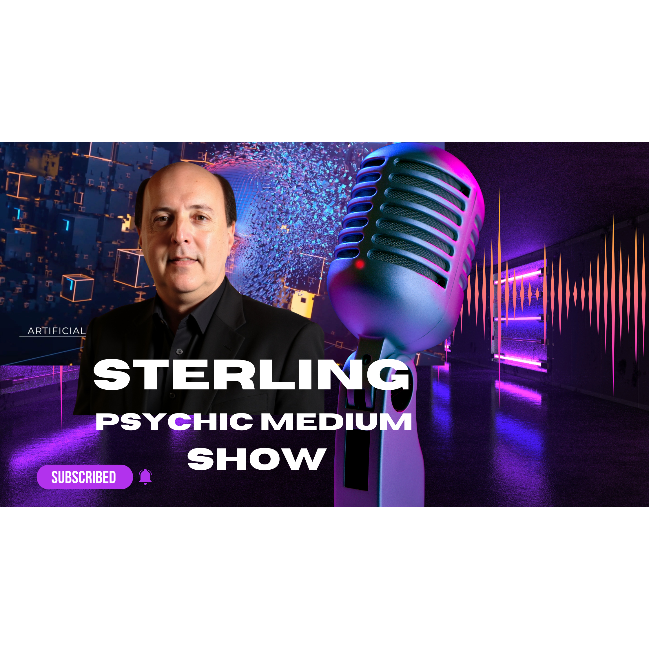Sterling Psychic Medium, Season 3, Episode 27, Paranormal Events, Politics, ET UFO AI Future, New Technology, World Events, The Unexplained