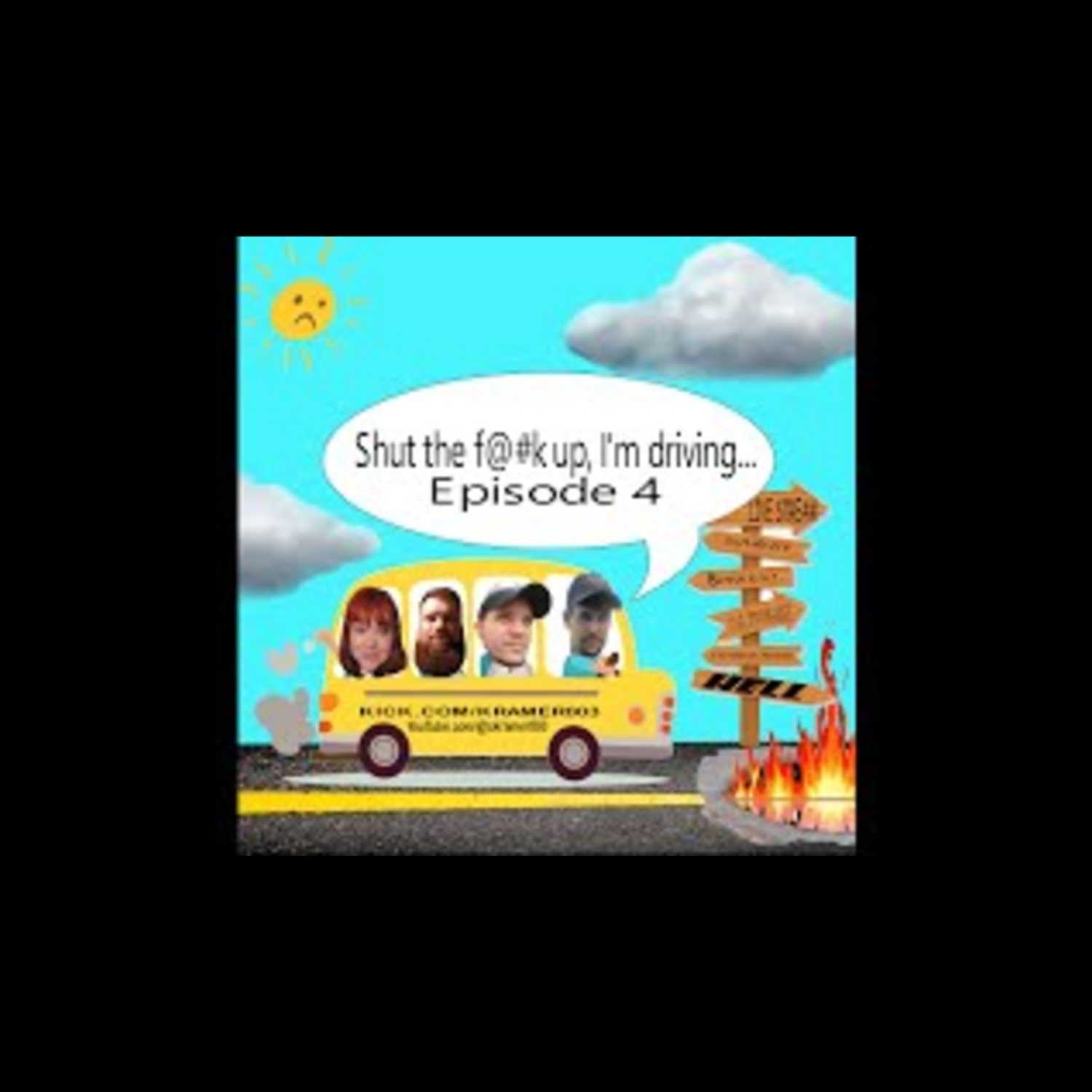 Shut the F@#k up, I\'m Driving