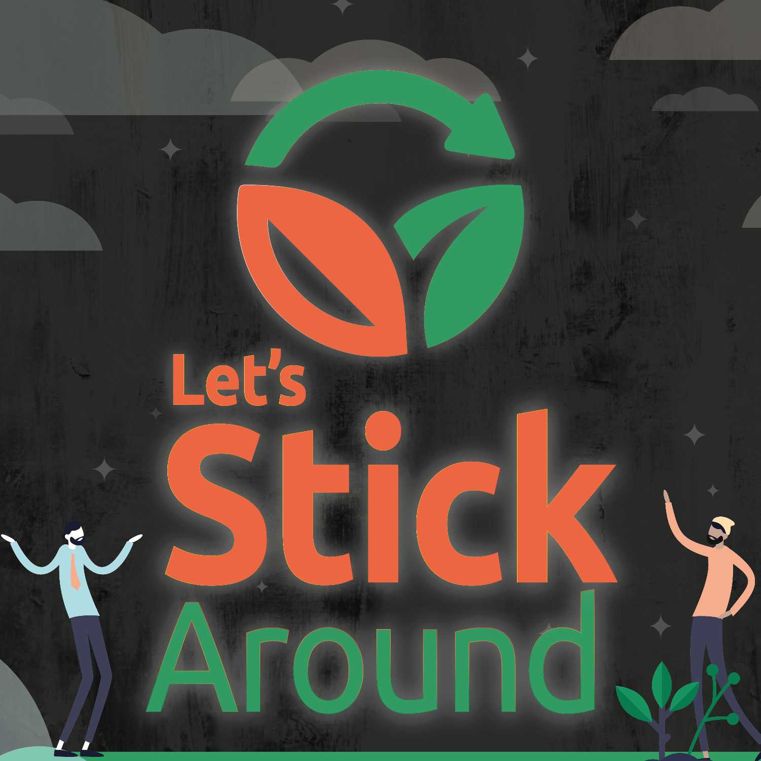 Let\'s Stick Around - Duurzaam en gezondheid