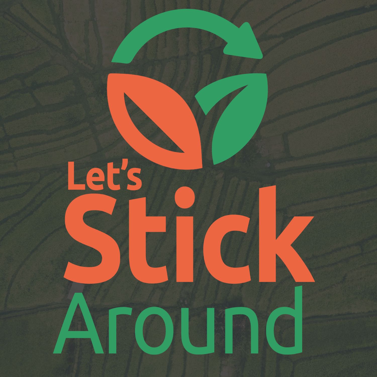 Let\'s Stick Around - Duurzaam en gezondheid
