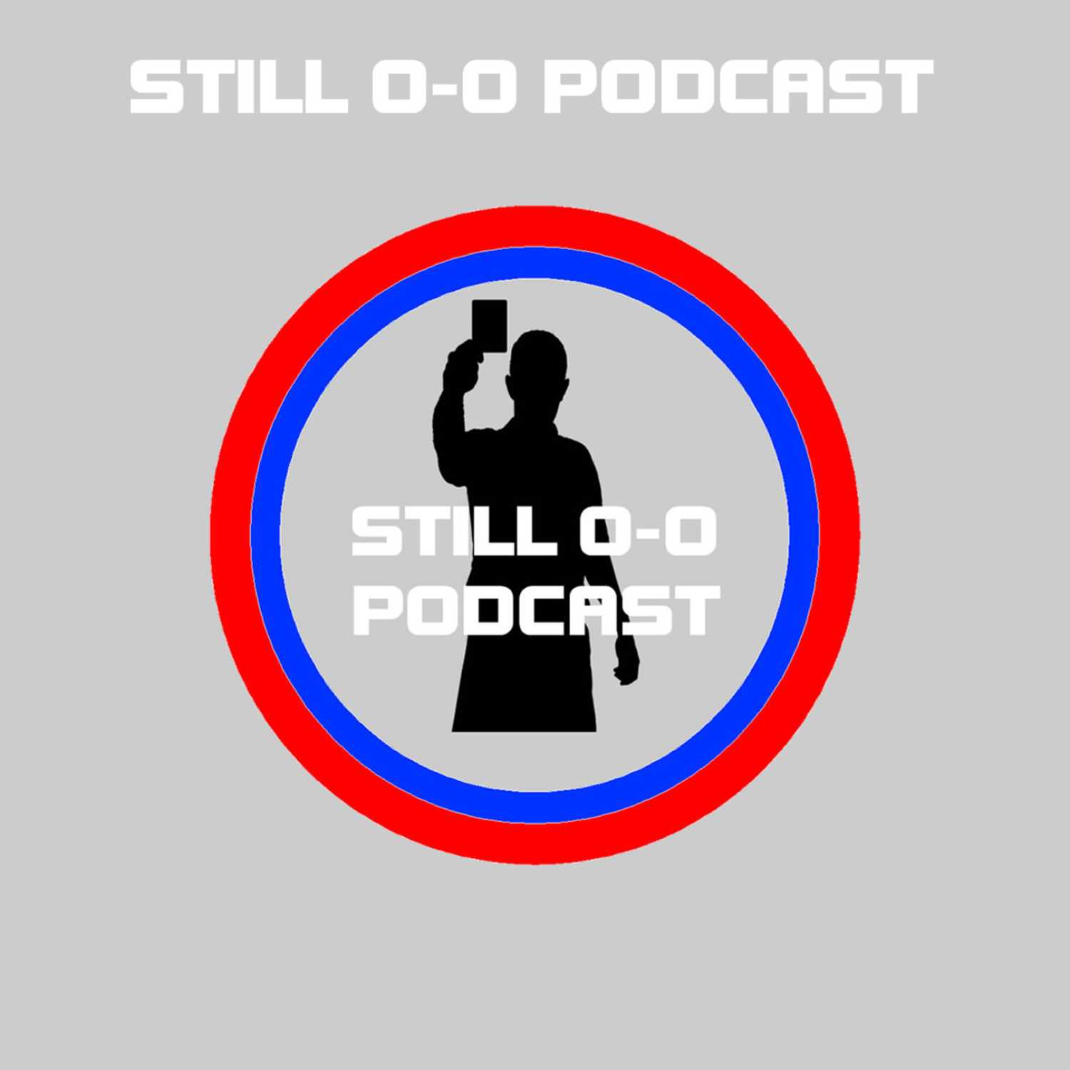 Still 0-0 Podcast