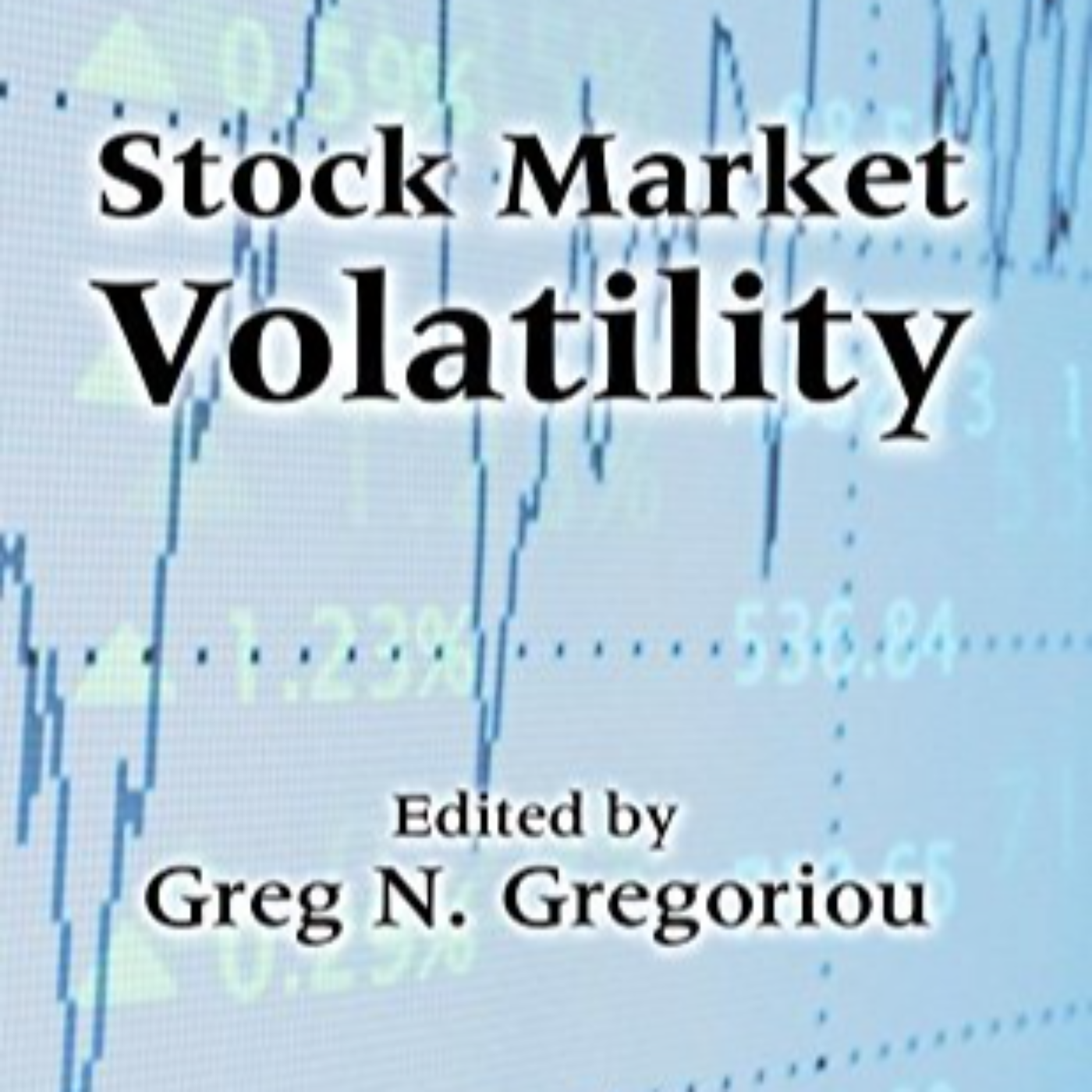 Stock Market Volatility by Greg N. Gregoriou, Book Summary, Podcast, English episode artwork