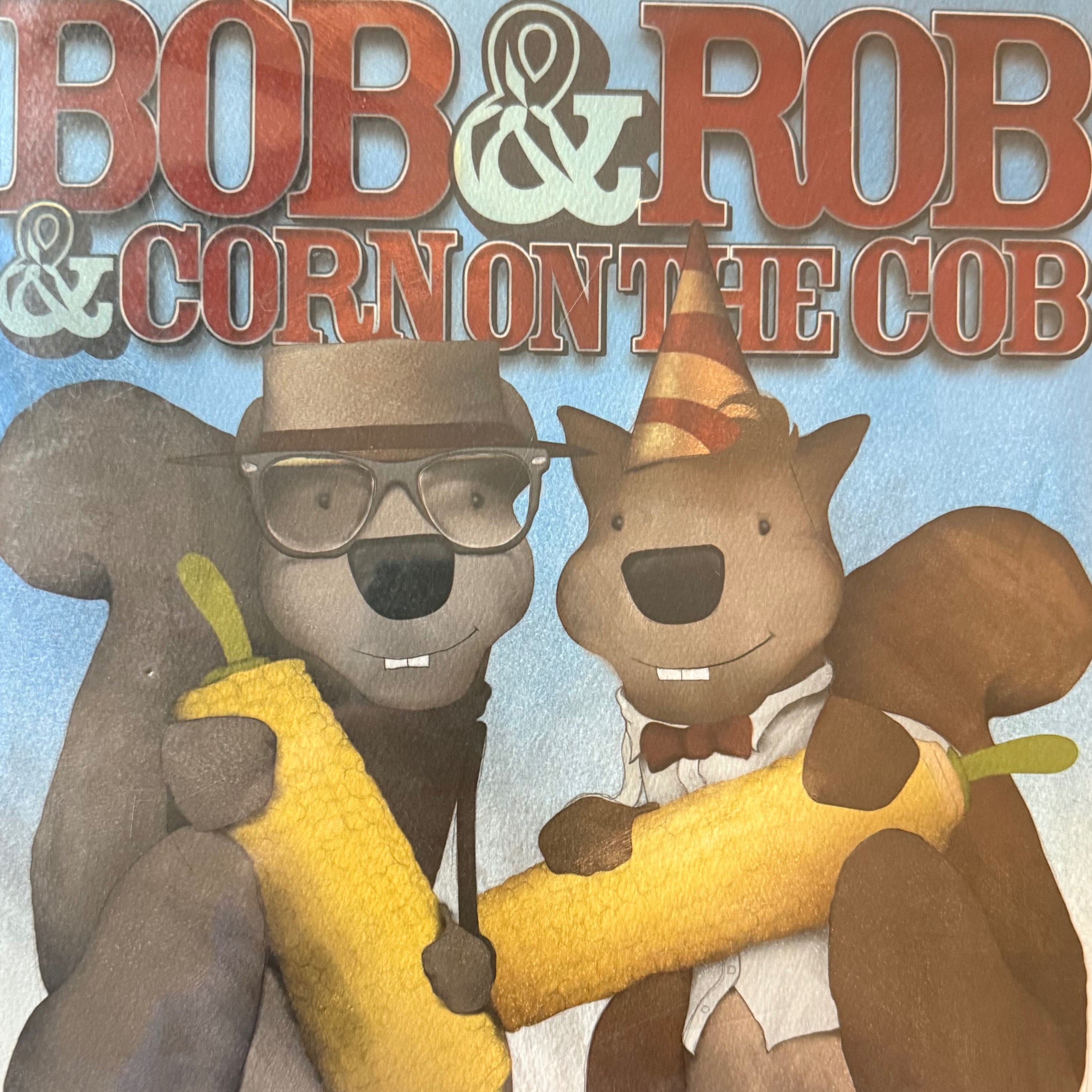 Bob & Rob & Corn on the Cob