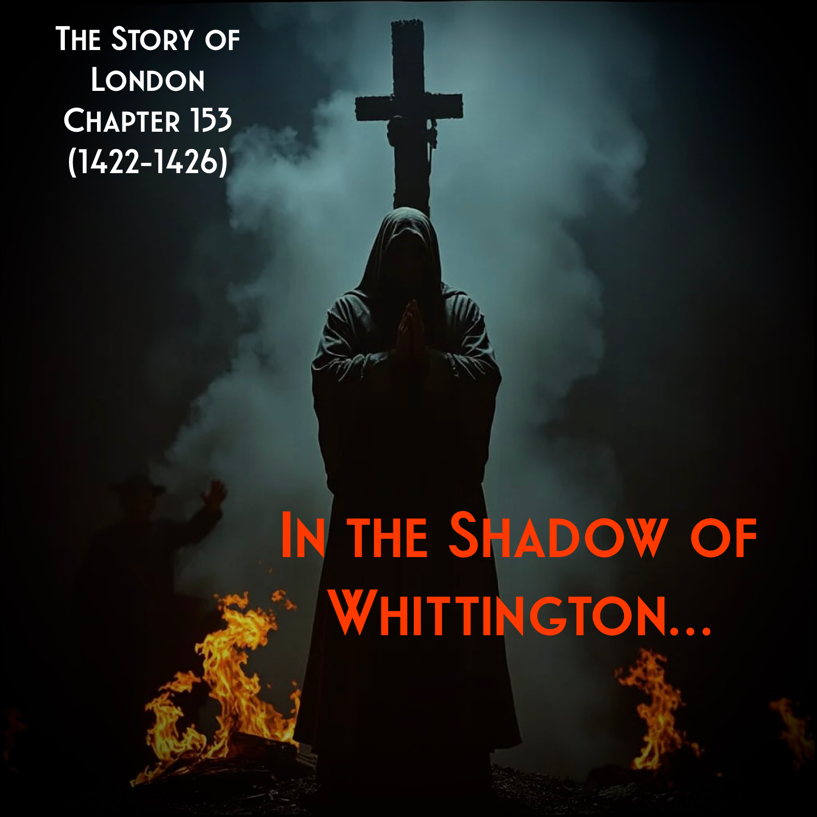 Chapter 153- In the shadow of Whittington… (1422-1426)