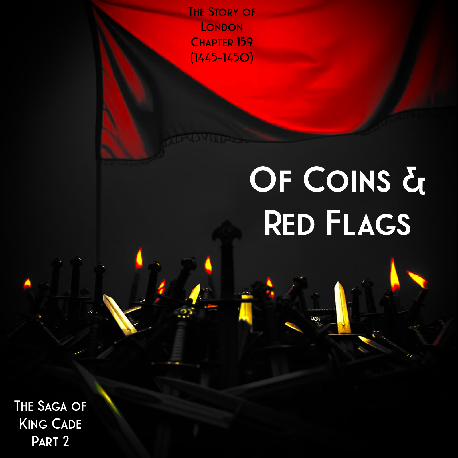 Chapter 159- Of Coins and Red Flags… (1445-1450) (The Saga of King Part Cade 2)