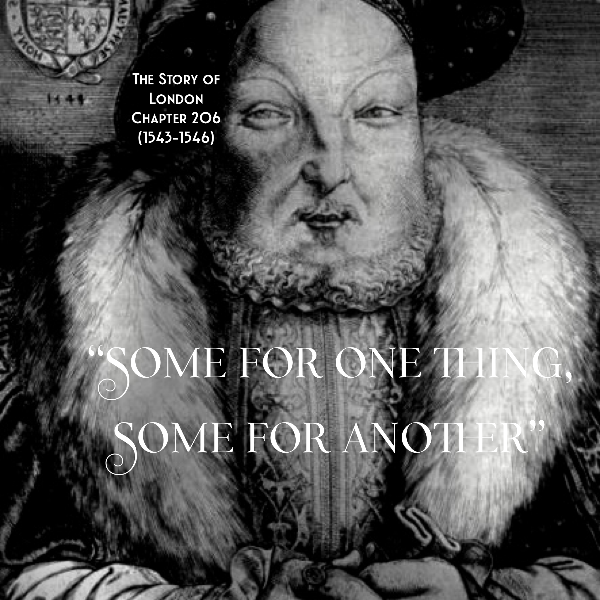 Chapter 206- “Some for one thing, some for another…” (1543-1546)