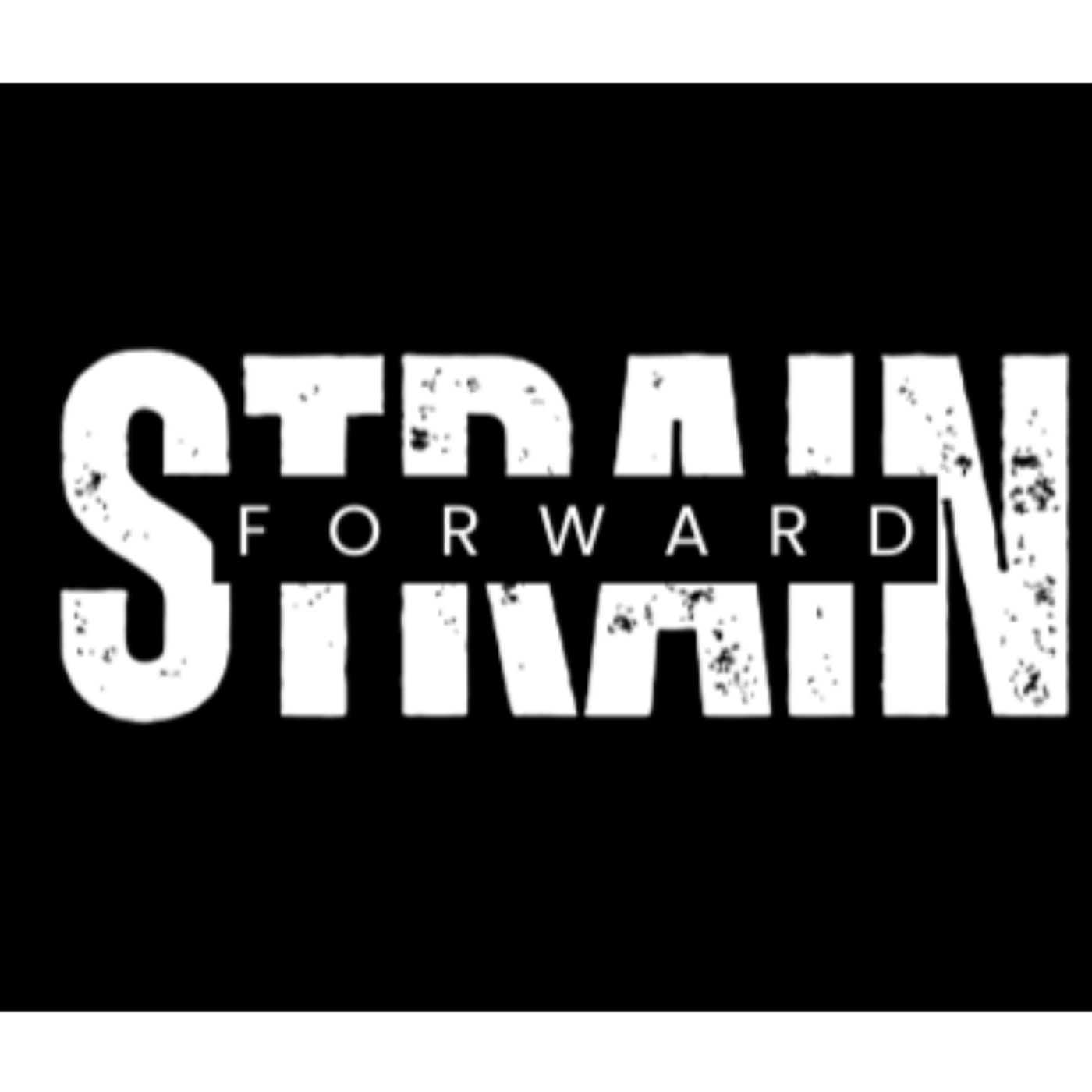 Strain Forward Podcast