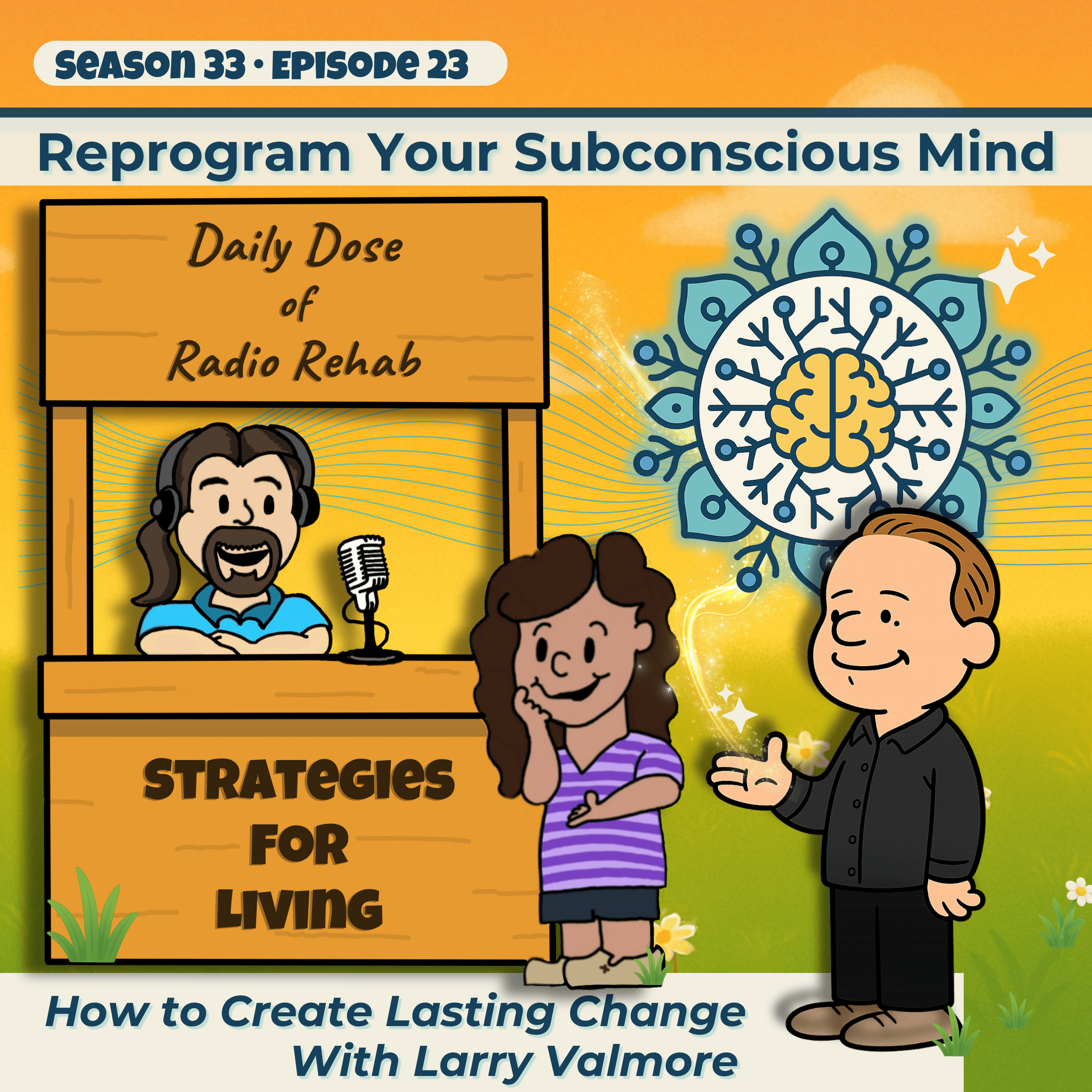 Reprogram Your Subconscious Mind: How to Create Lasting Change with Larry Valmore episode artwork