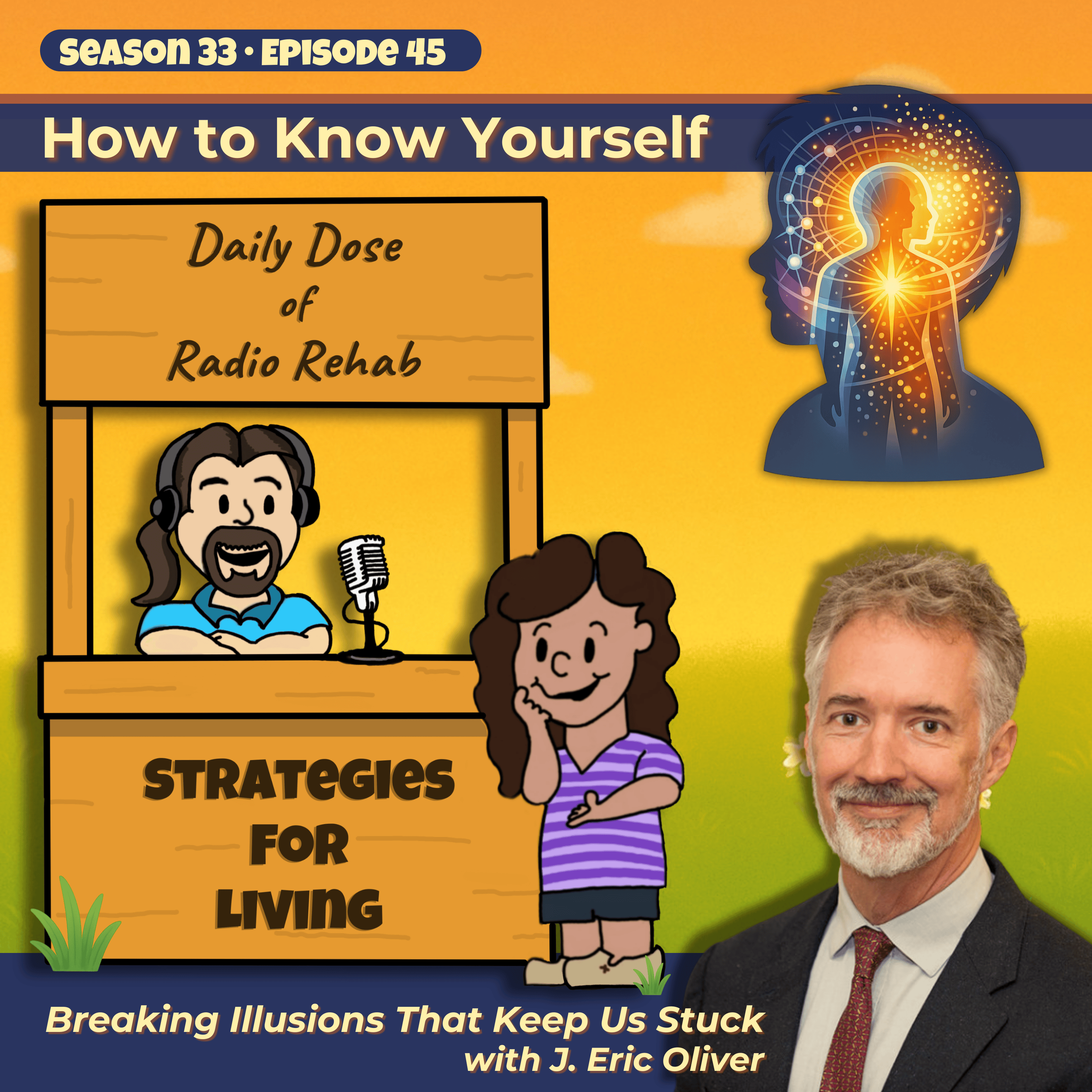 How to Know Yourself: Breaking Illusions That Keep Us Stuck with J. Eric Oliver episode artwork