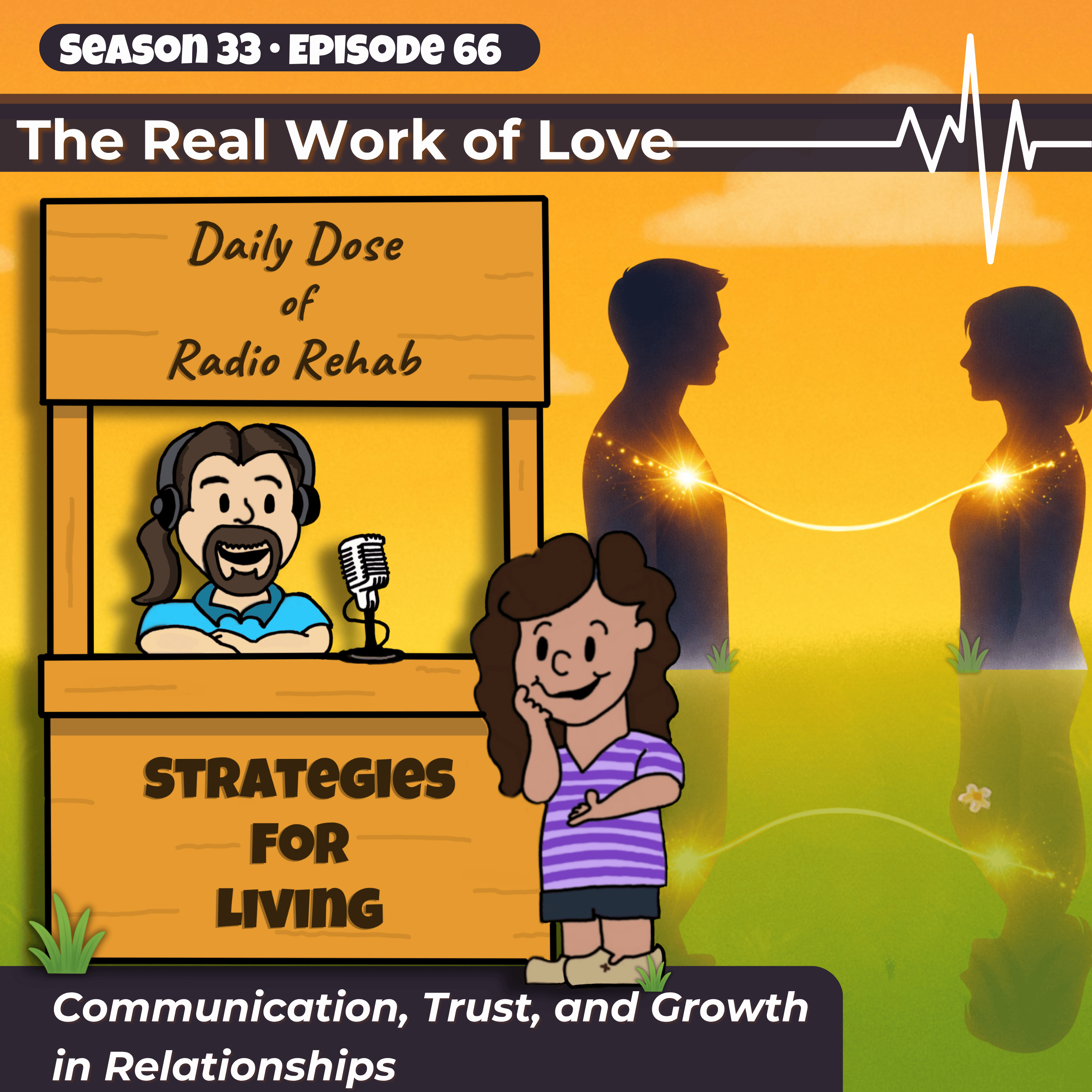 The Real Work of Love: Communication, Trust, and Growth in Relationships episode artwork