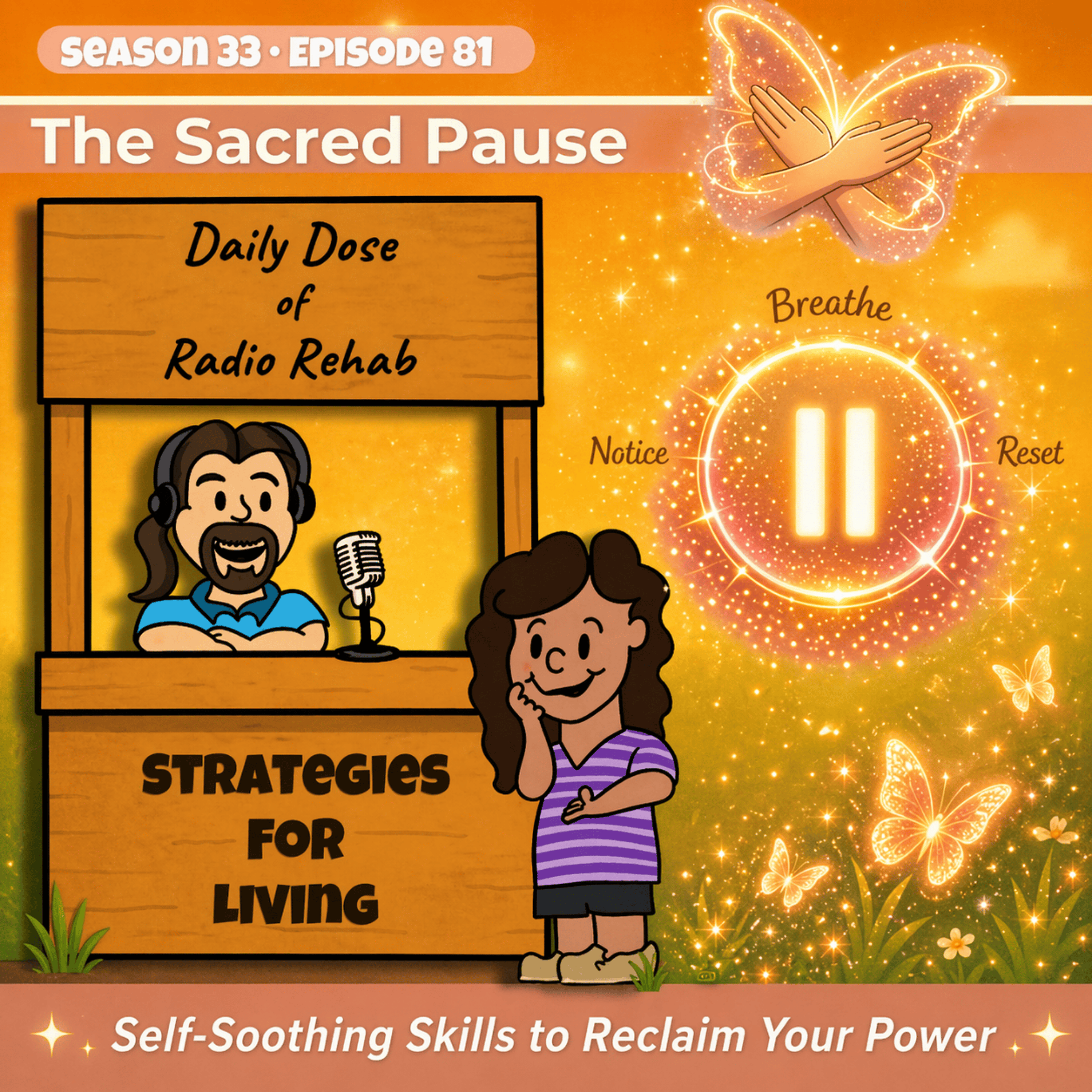The Sacred Pause: Self-Soothing Skills to Reclaim Your Power episode artwork
